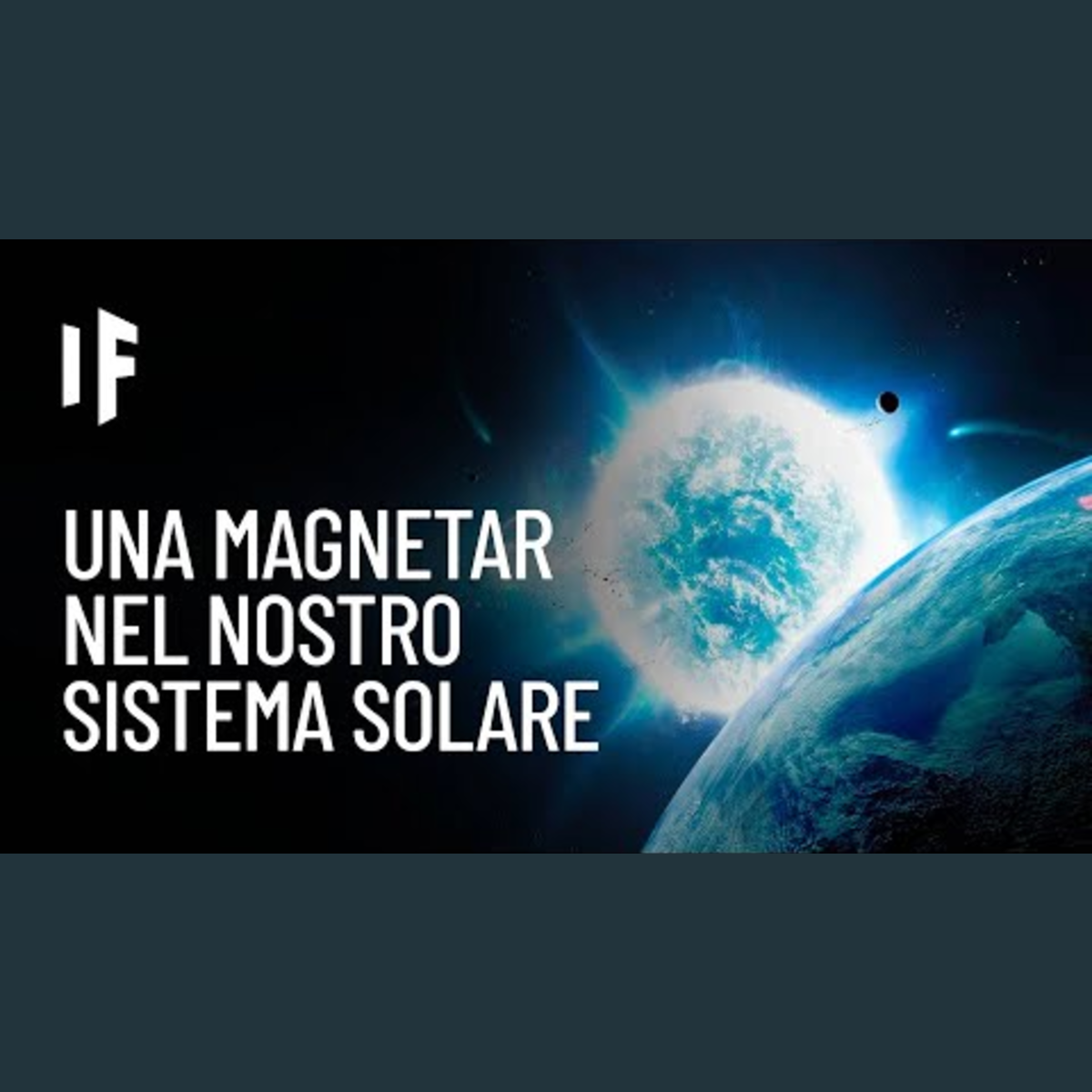 E se una magnetar entrasse nel nostro Sistema Solare? episode artwork