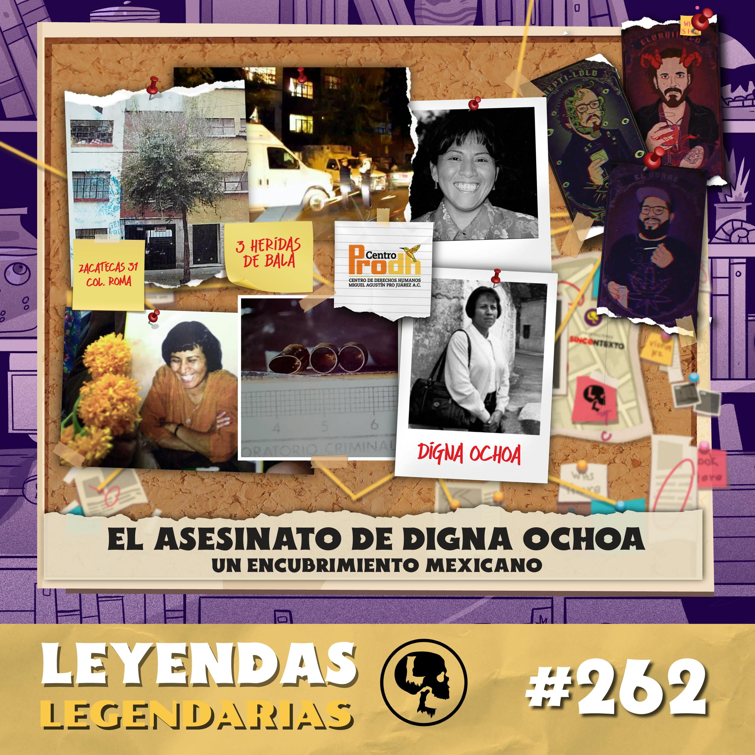 E262: El asesinato de Digna Ochoa: Un Encubrimiento Mexicano