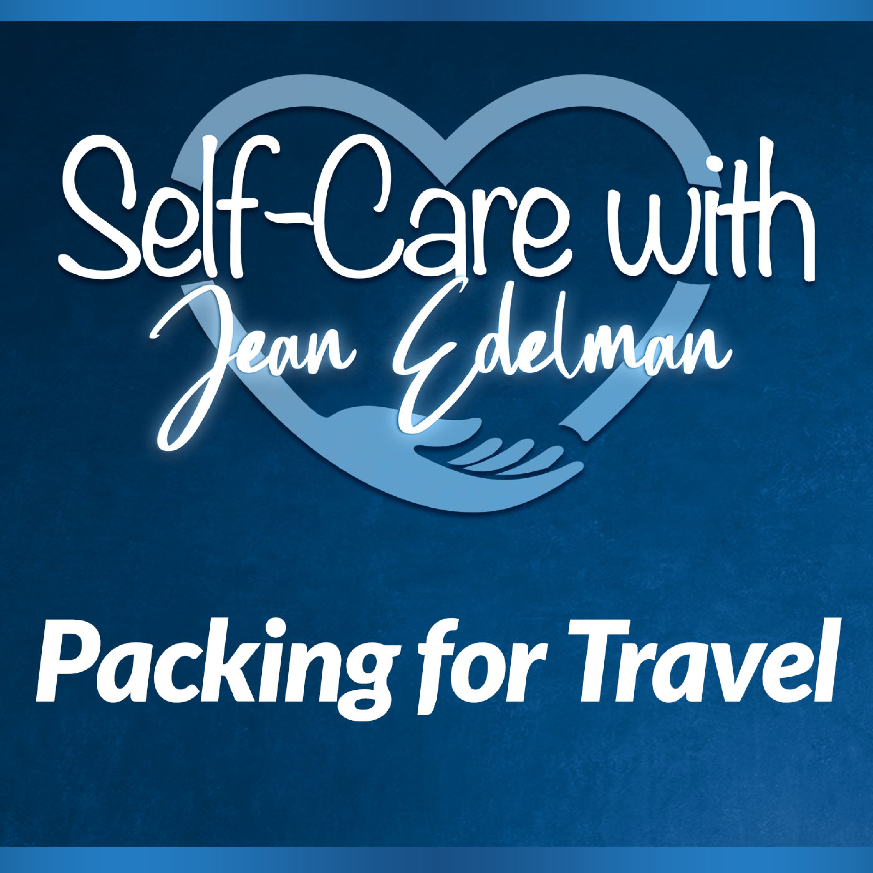 7/27/23: Pack Smart, Travel Happy episode artwork
