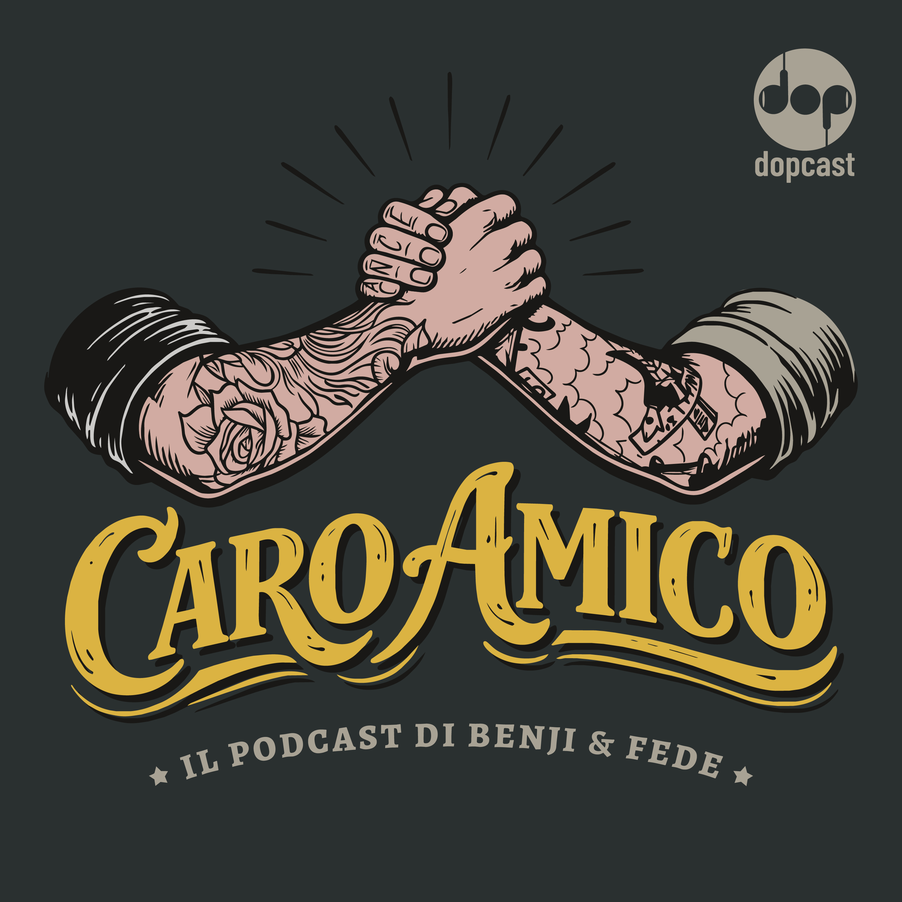 Caro Amico - Il podcast di Benji & Fede