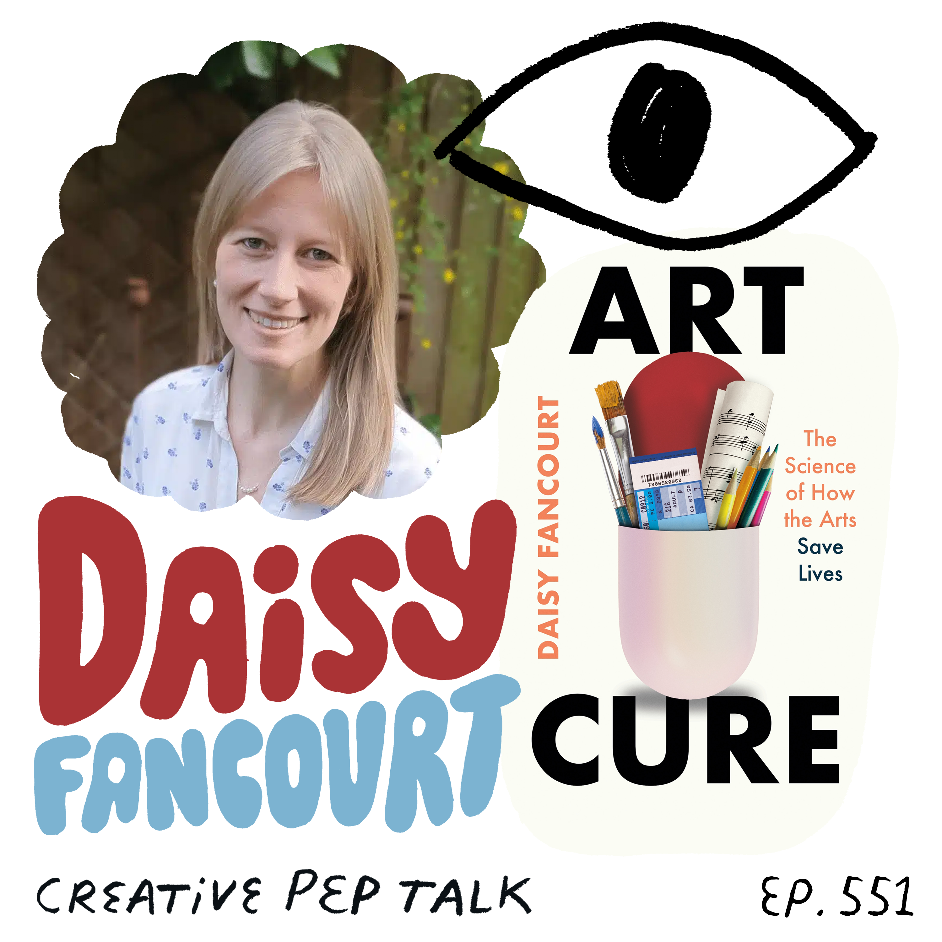 551 - Consume and Create Art to Get Your Brain Back with Scientist Daisy Fancourt