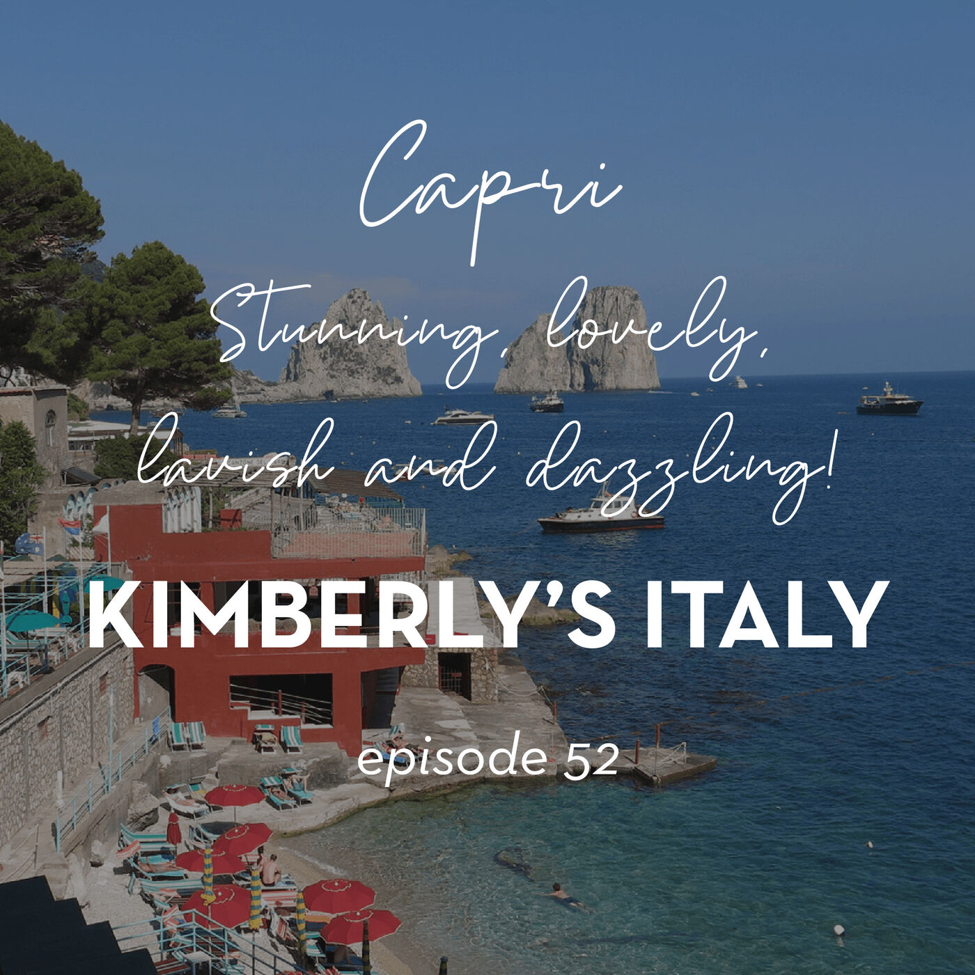 52.  Capri - Beautiful, Si! Crowded, Si! We share tips of how to enjoy it in all it's glory