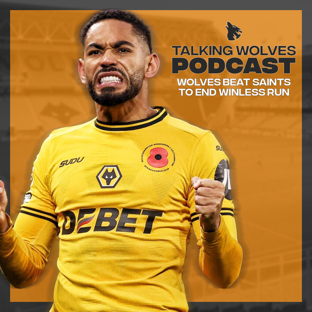 Wolves Beat Saints To End Winless Run - Talking Wolves Podcast episode artwork