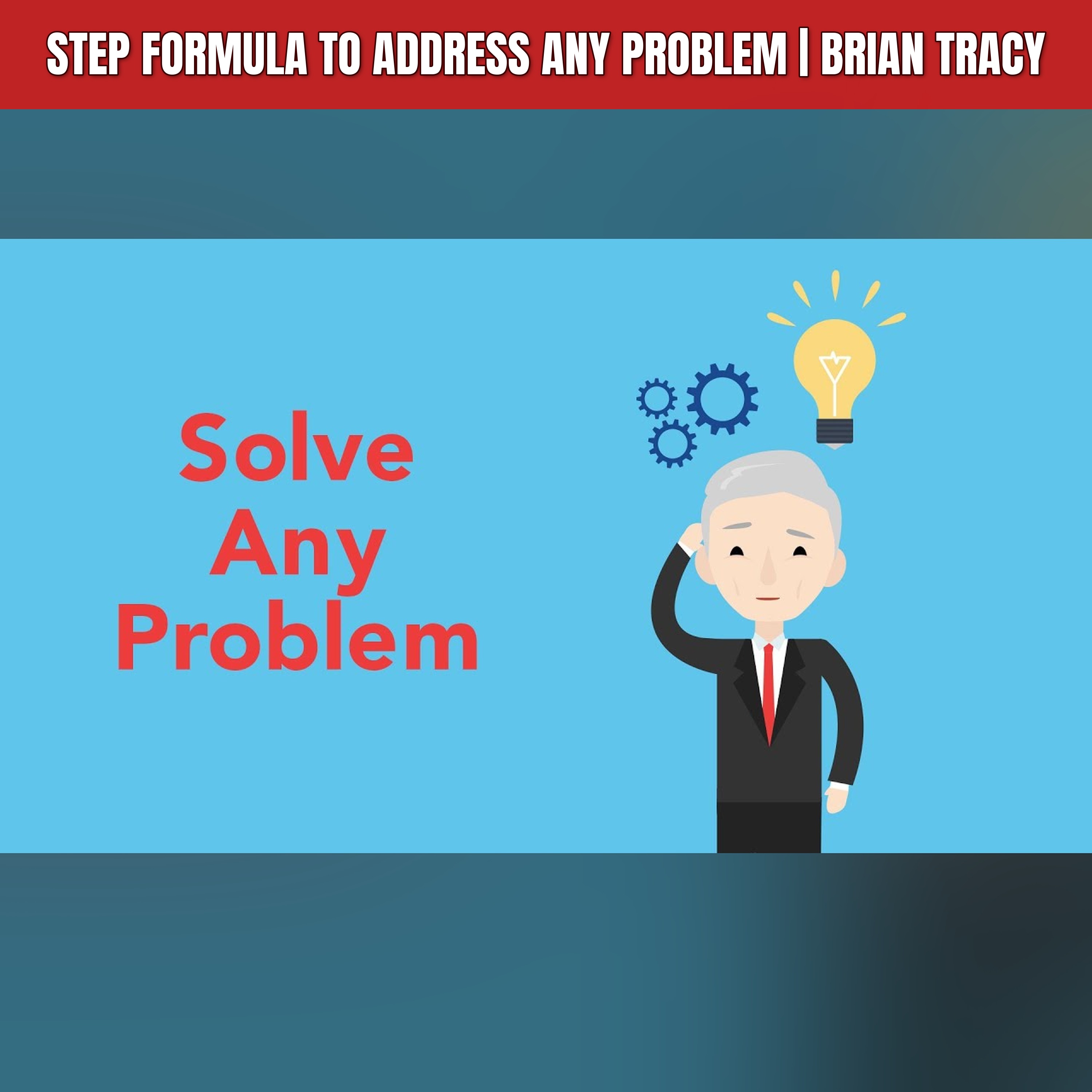 Step Formula to Address Any Problem | Brian Tracy episode artwork