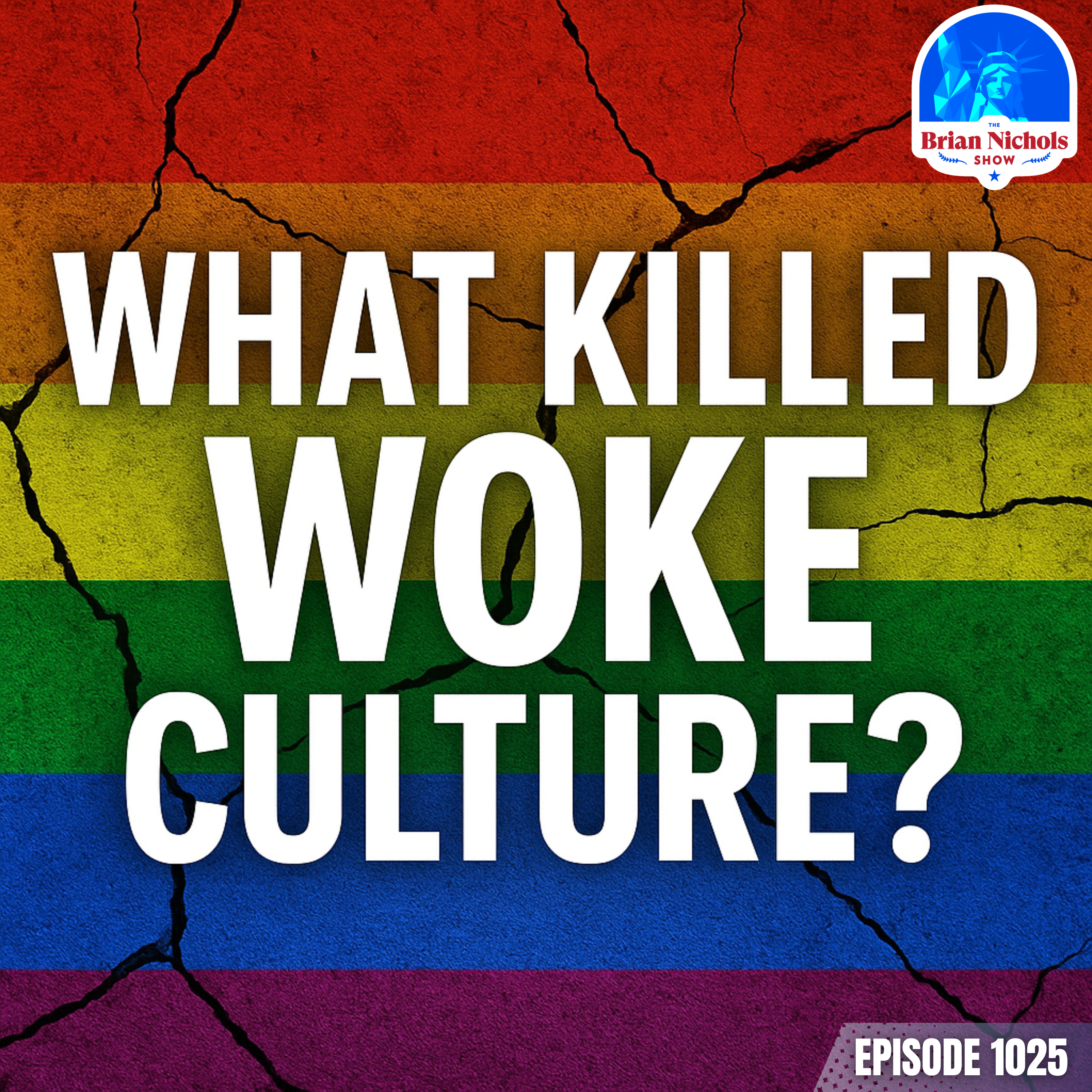 1025: What Killed Woke Culture?