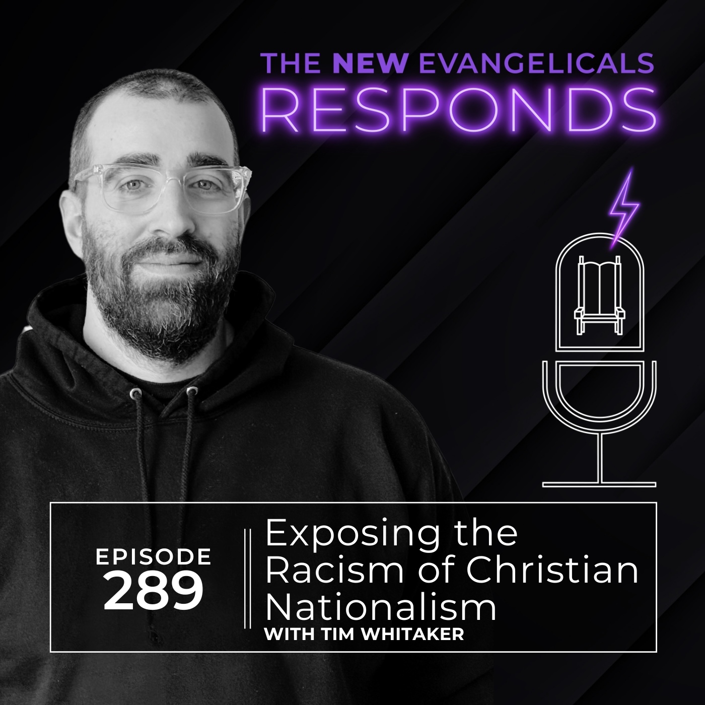 289. TNE RESPONDS: Exposing the Racism of Christian Nationalism