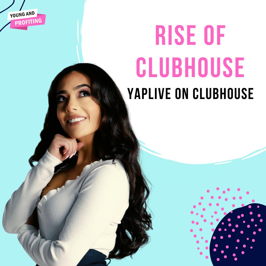 YAPLive: The Rise of Clubhouse: Monetization, Features and Predictions [Part 2] | Uncut Version by Hala Taha | YAP Media Network