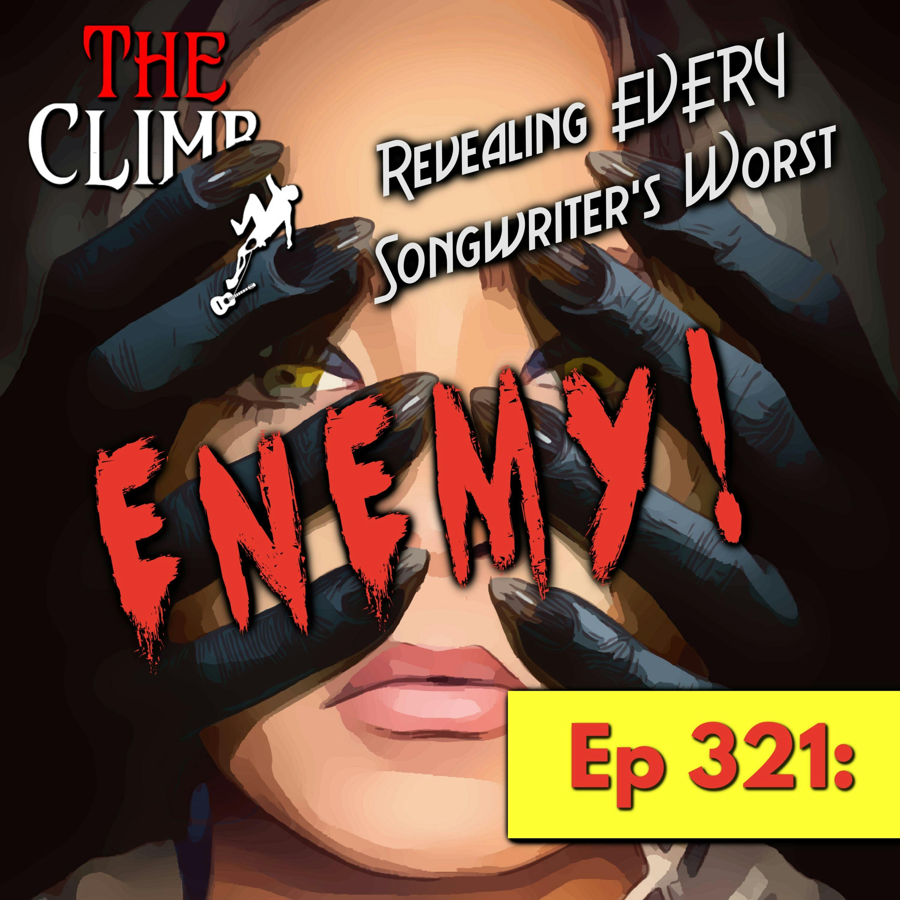 Ep 321: Revealing Every Songwriter’s Worst Enemy