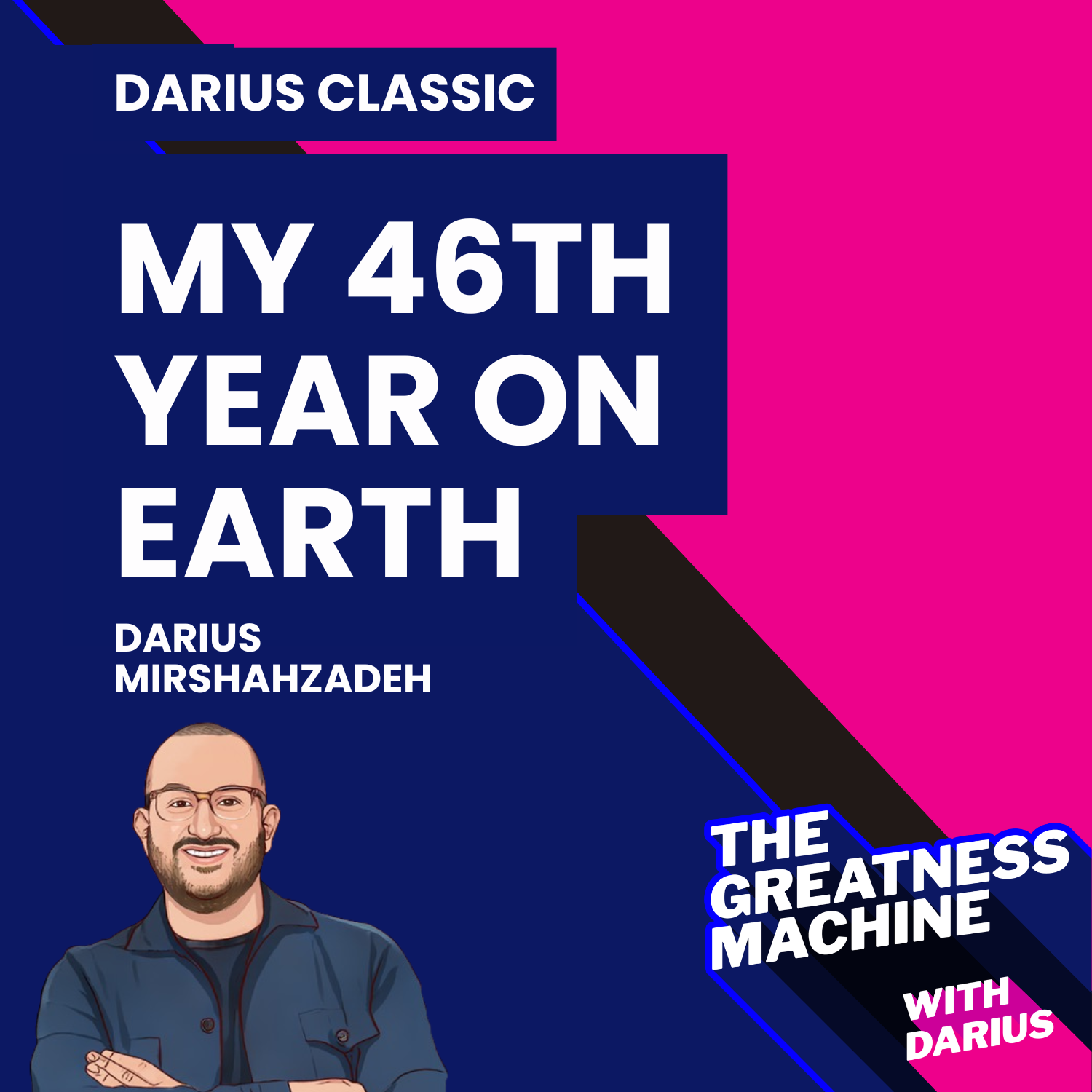 Darius Classic | Top 4 Things I Learned During My 46th Year On Earth