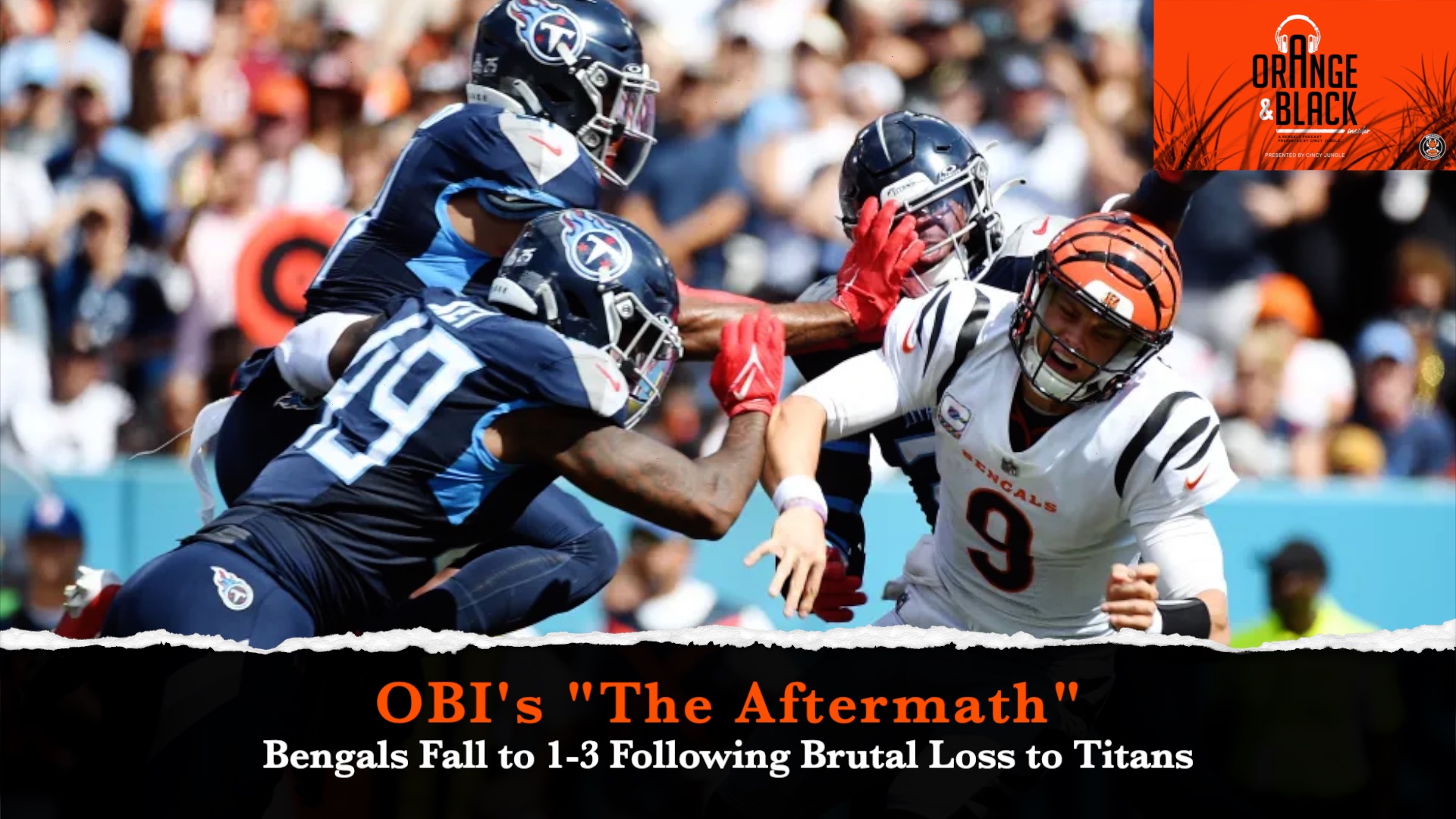 OBI's "The Aftermath": Bengals Fall to 1-3 in Horrible Loss to Titans episode artwork