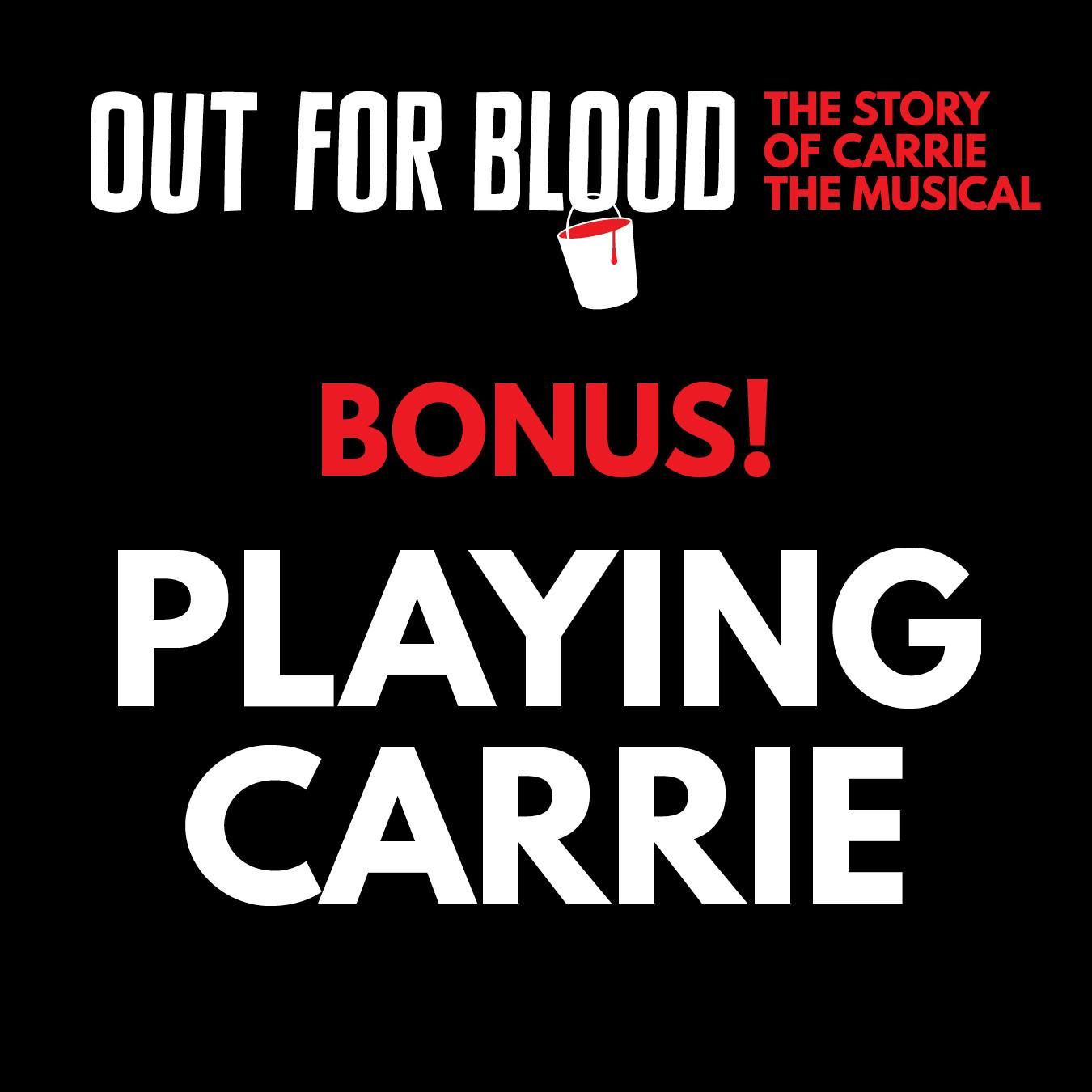Bonus! Playing Carrie