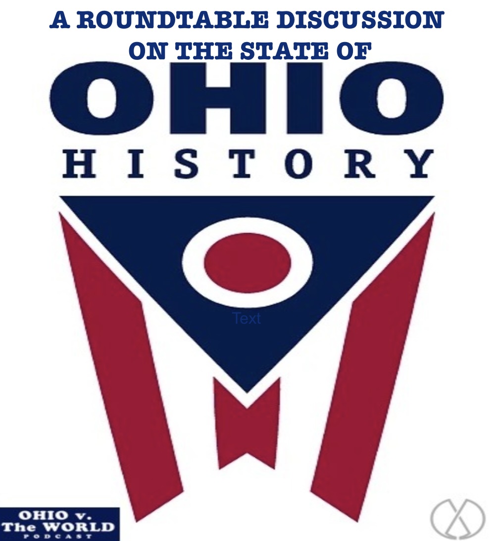 Bonus Episode: A CEO Roundtable on the State of Ohio History