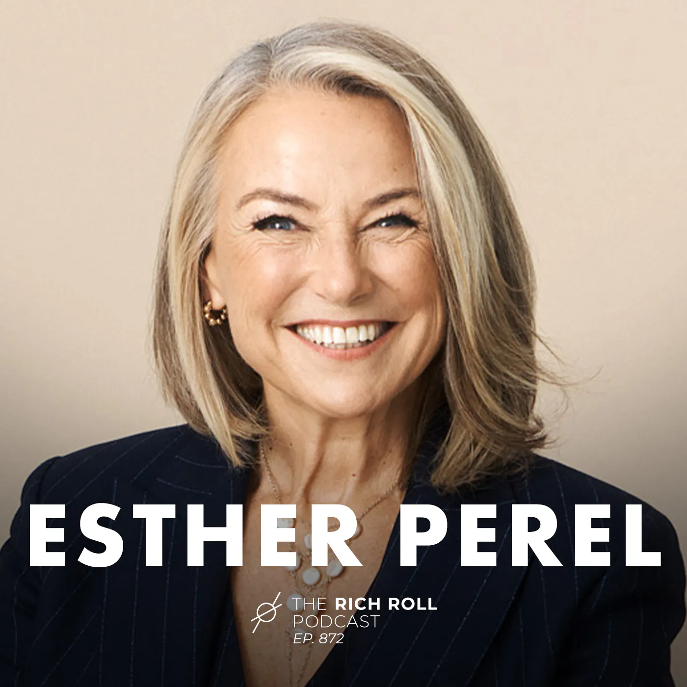 Reignite Your Relationship: Esther Perel On Desire, Intimacy, Sex, & Long-term Love Episode cover