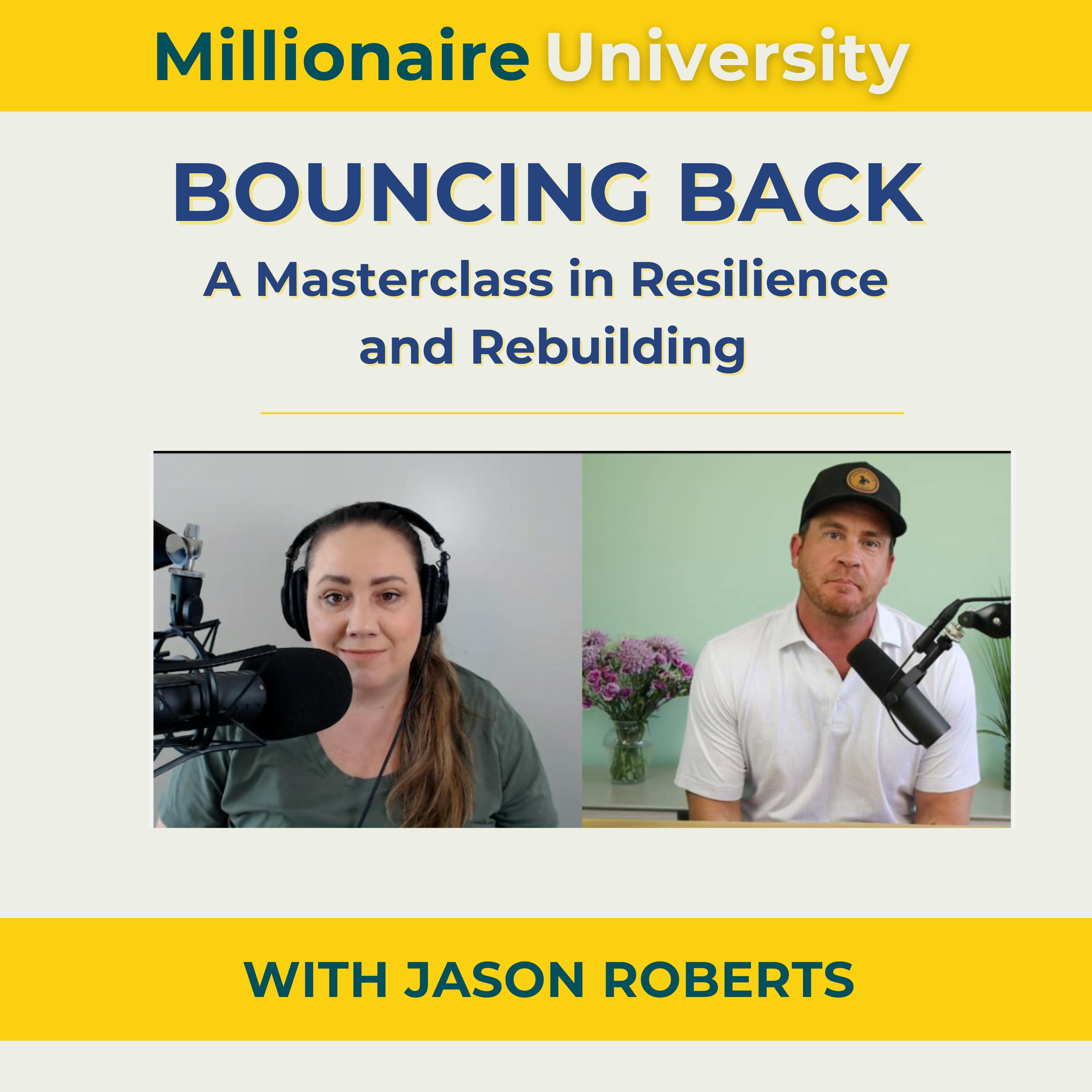 116. Bouncing Back: A Masterclass in Resilience and Rebuilding