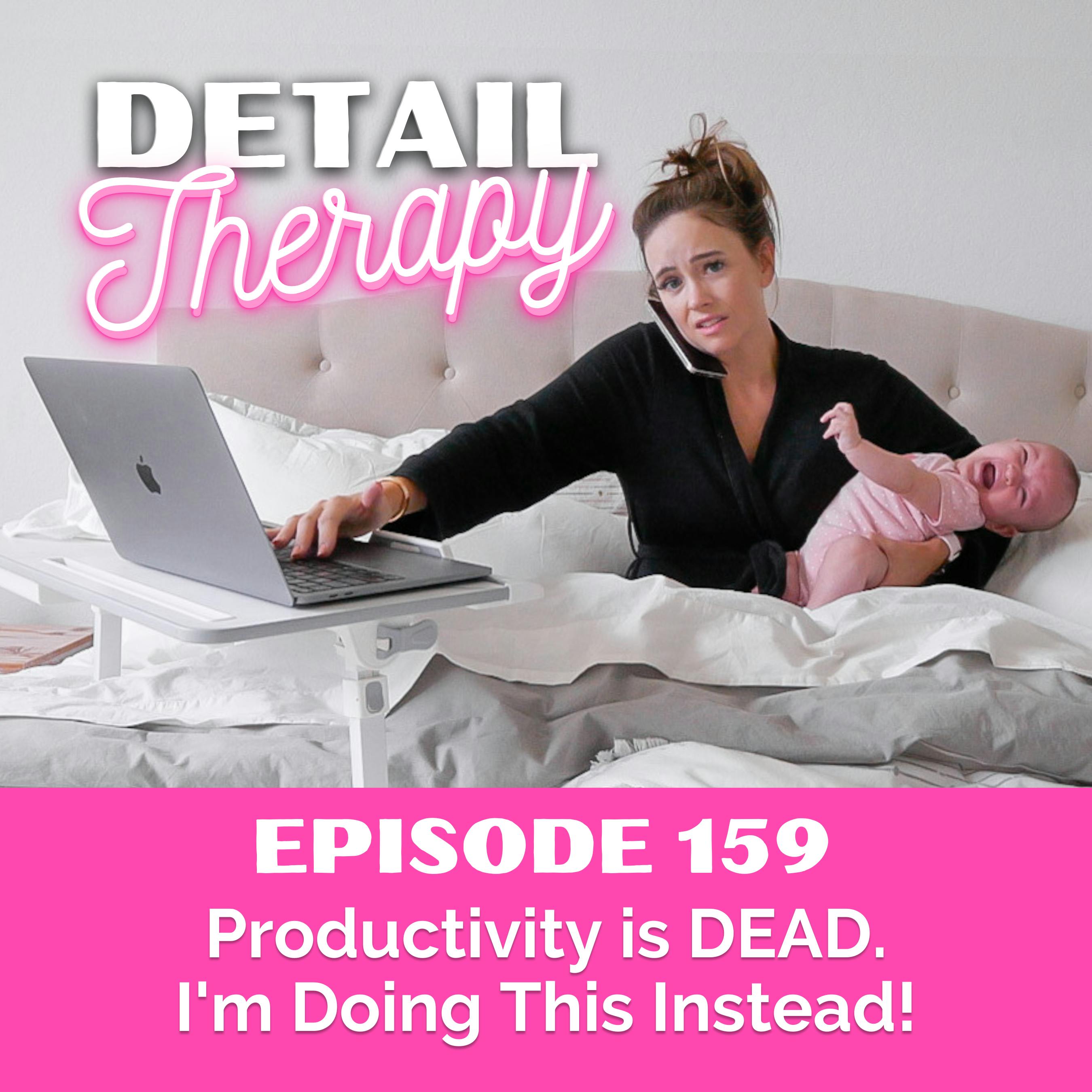 159: Productivity is DEAD. I'm Doing this Instead!