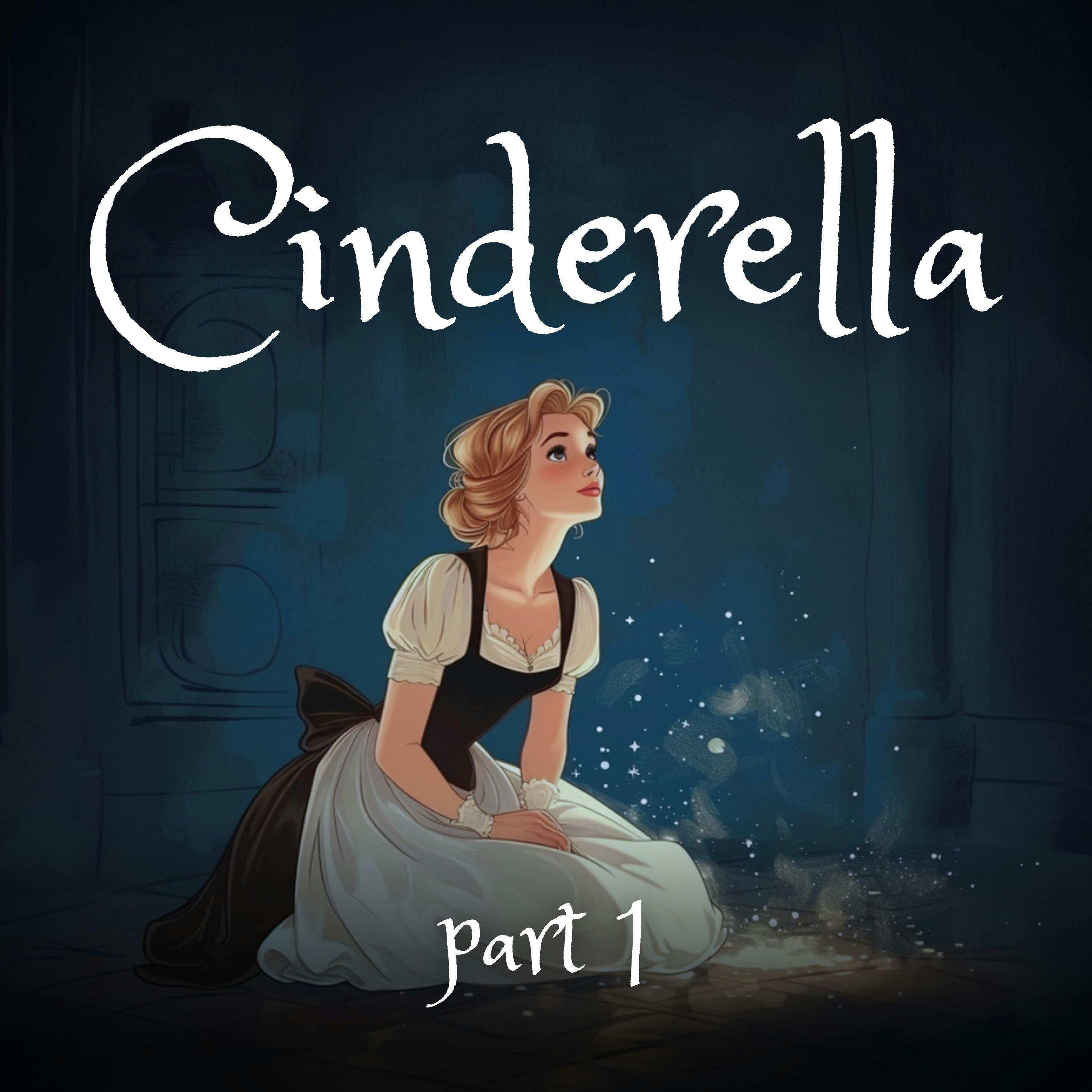 Cinderella: Part 1