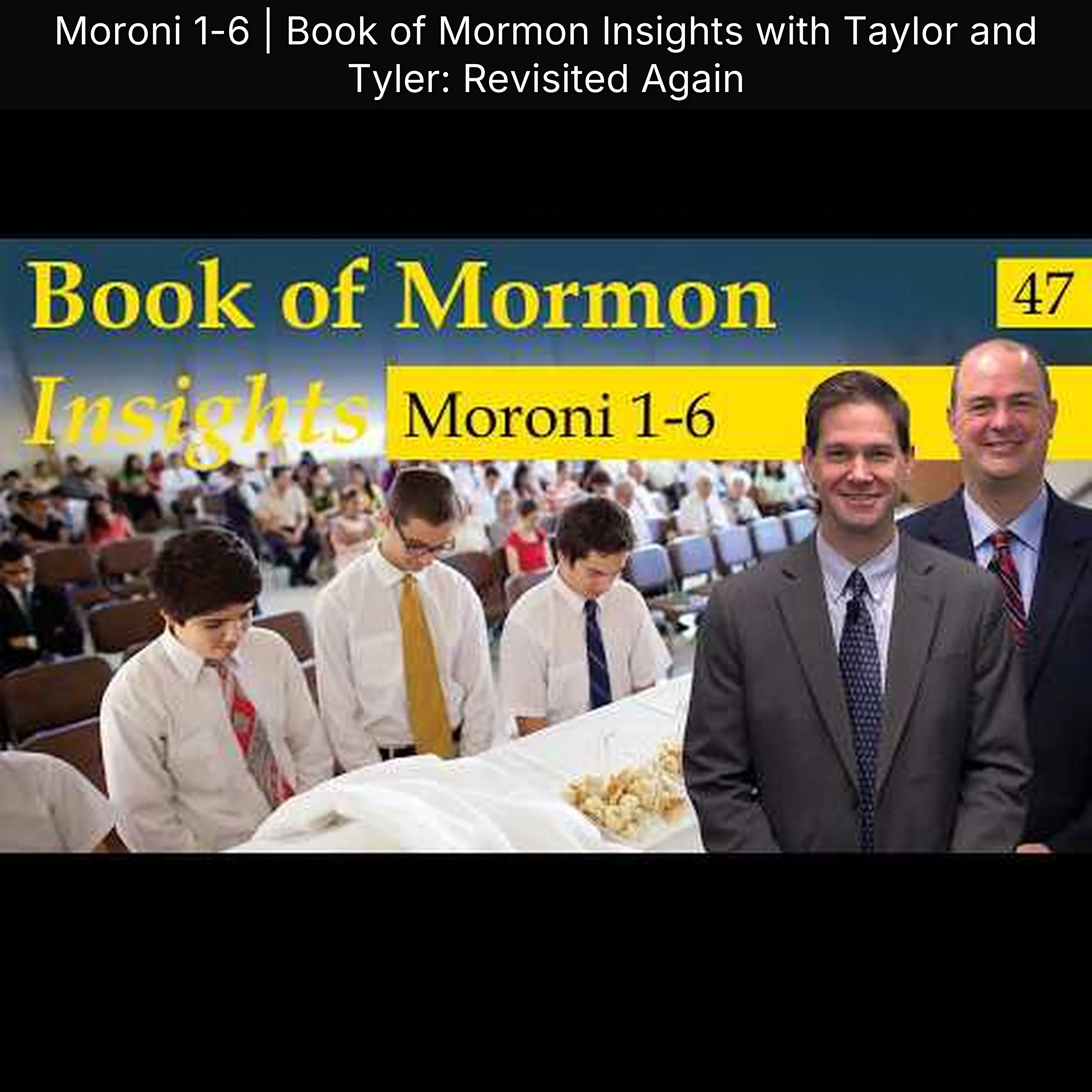 Moroni 1-6 | Book of Mormon Insights with Taylor and Tyler: Revisited Again episode artwork