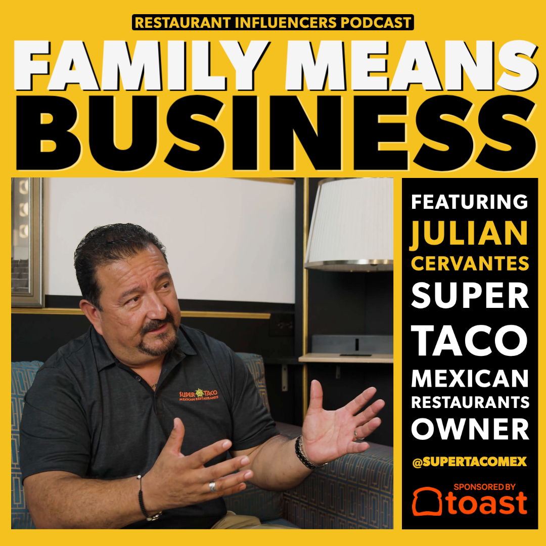 Julian Cervantes of Super Taco Mexican Restaurants on Operating a Family Business episode artwork