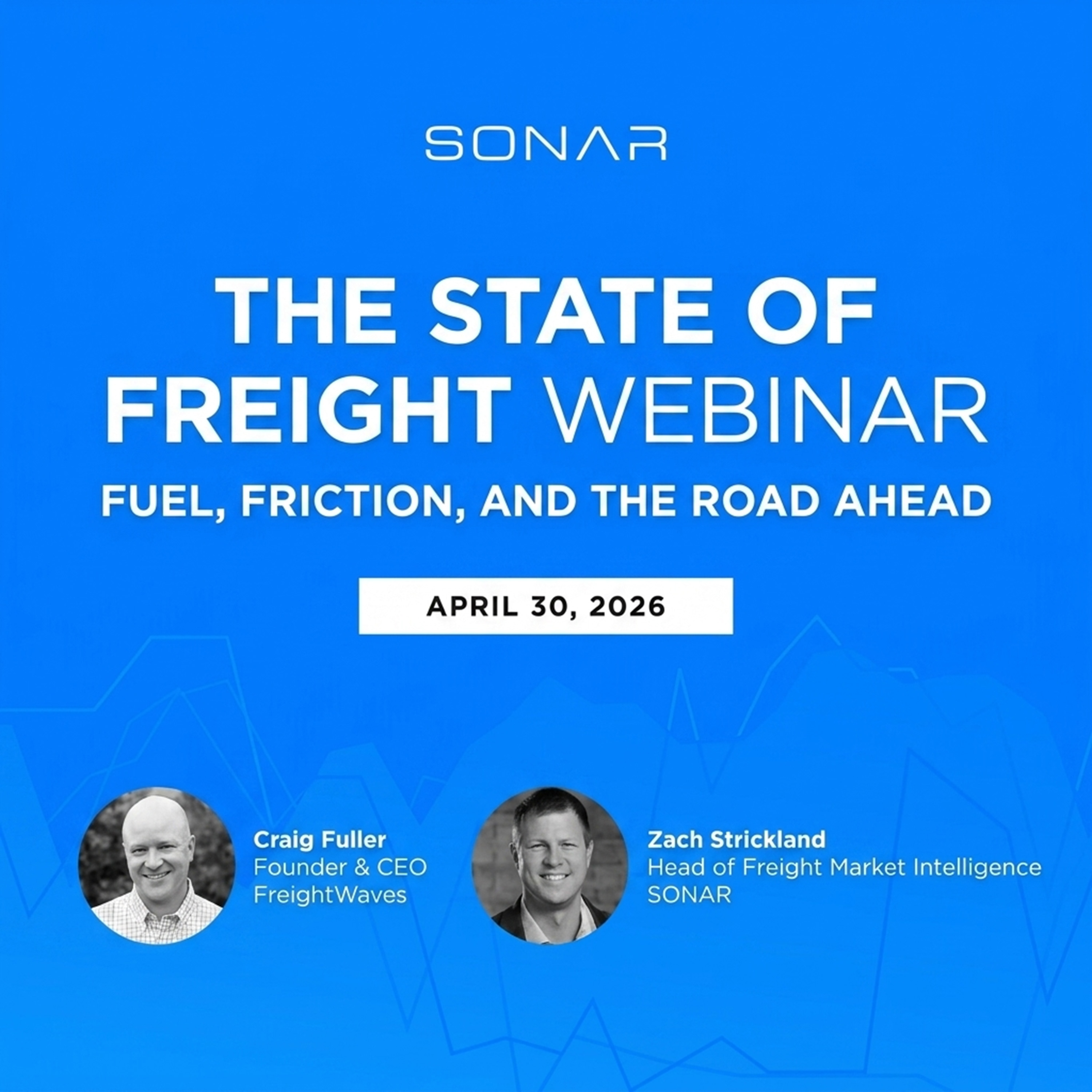The State of Freight Webinar: Fuel, Friction, and the Road Ahead