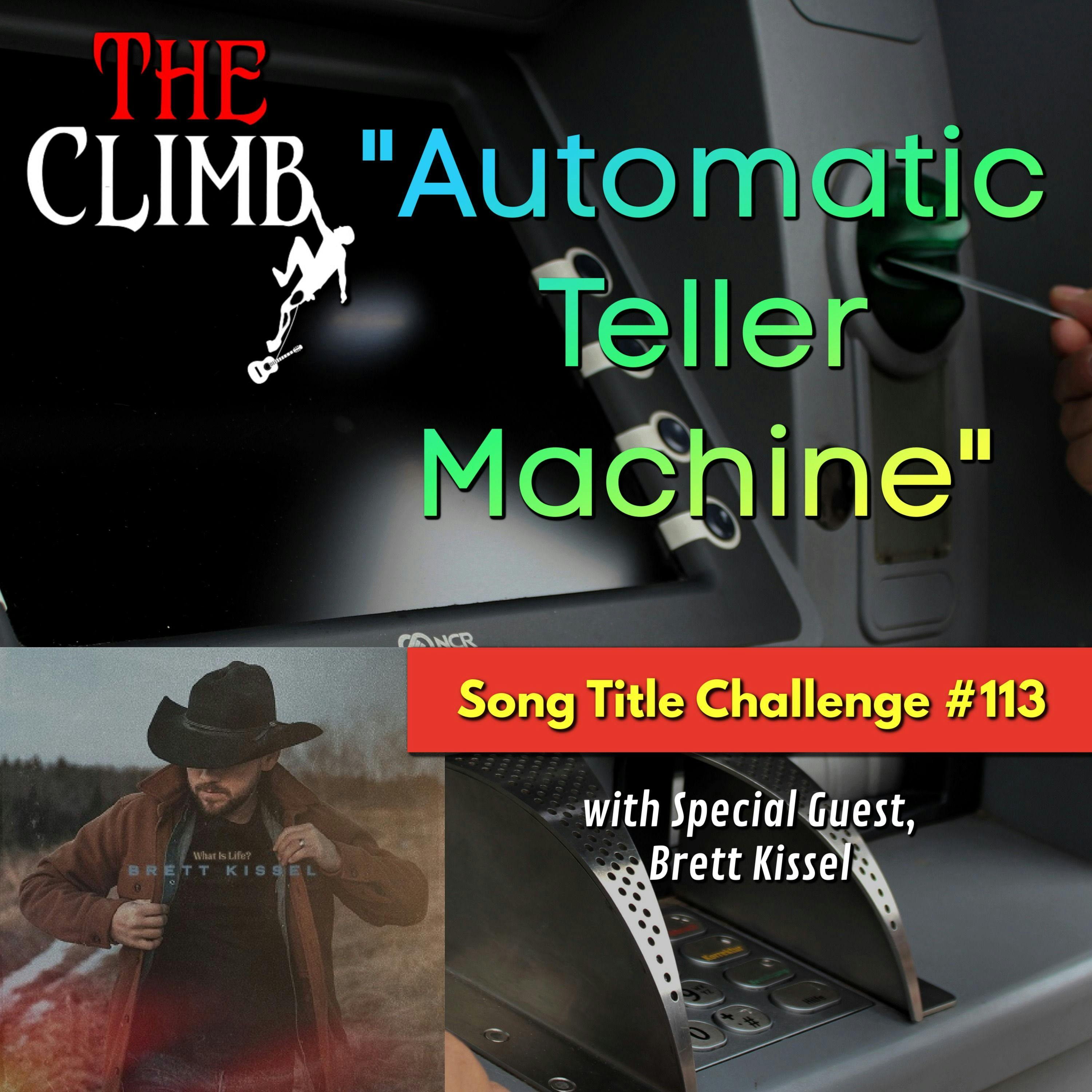 Song Title Challenge #113: Automatic Teller Machine w/ Brett Kissell