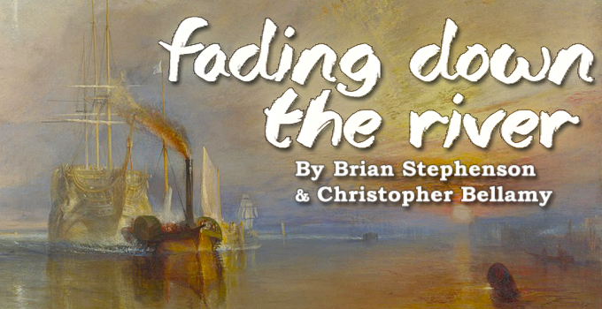Fading Down the River
