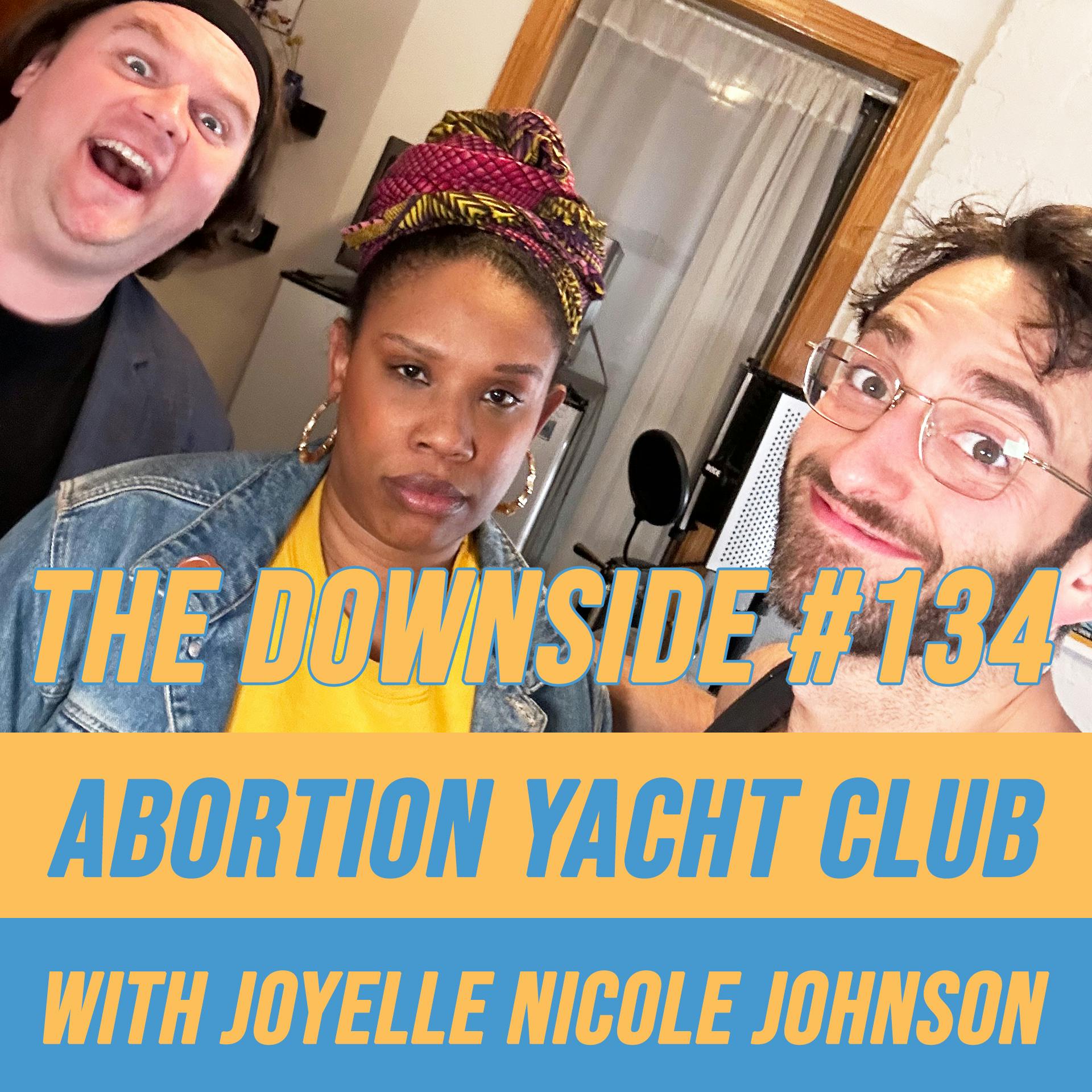 #134 Abortion Yacht Club with Joyelle Nicole Johnson