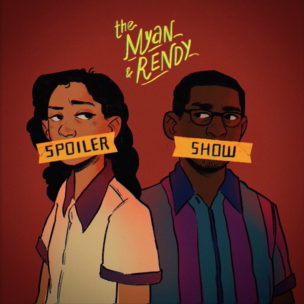 The Myan & Rendy Spoiler Show