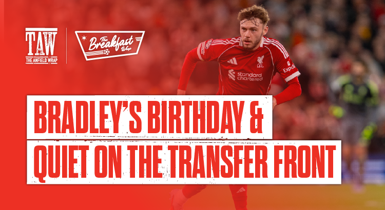 Bradley's Birthday & Quiet On The Transfer Front | The Breakfast Wrap LIVE episode artwork