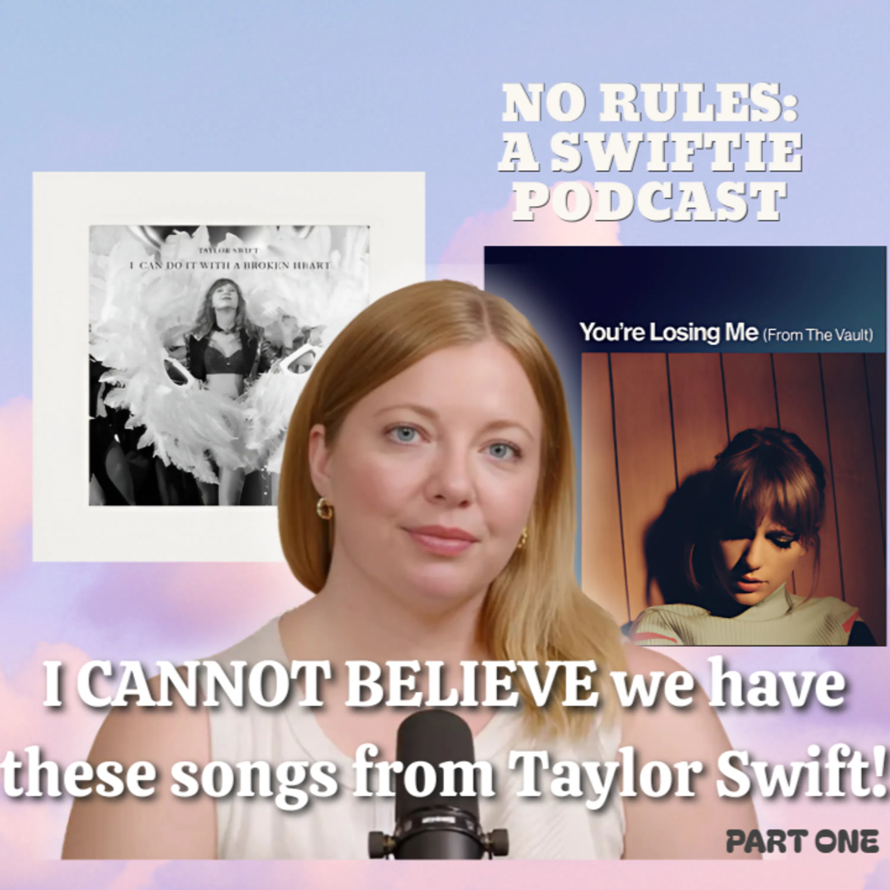 I CANNOT BELIEVE We Have These Taylor Swift Songs (Part 1) — No Rules: Random Thoughts of a Swiftie cover