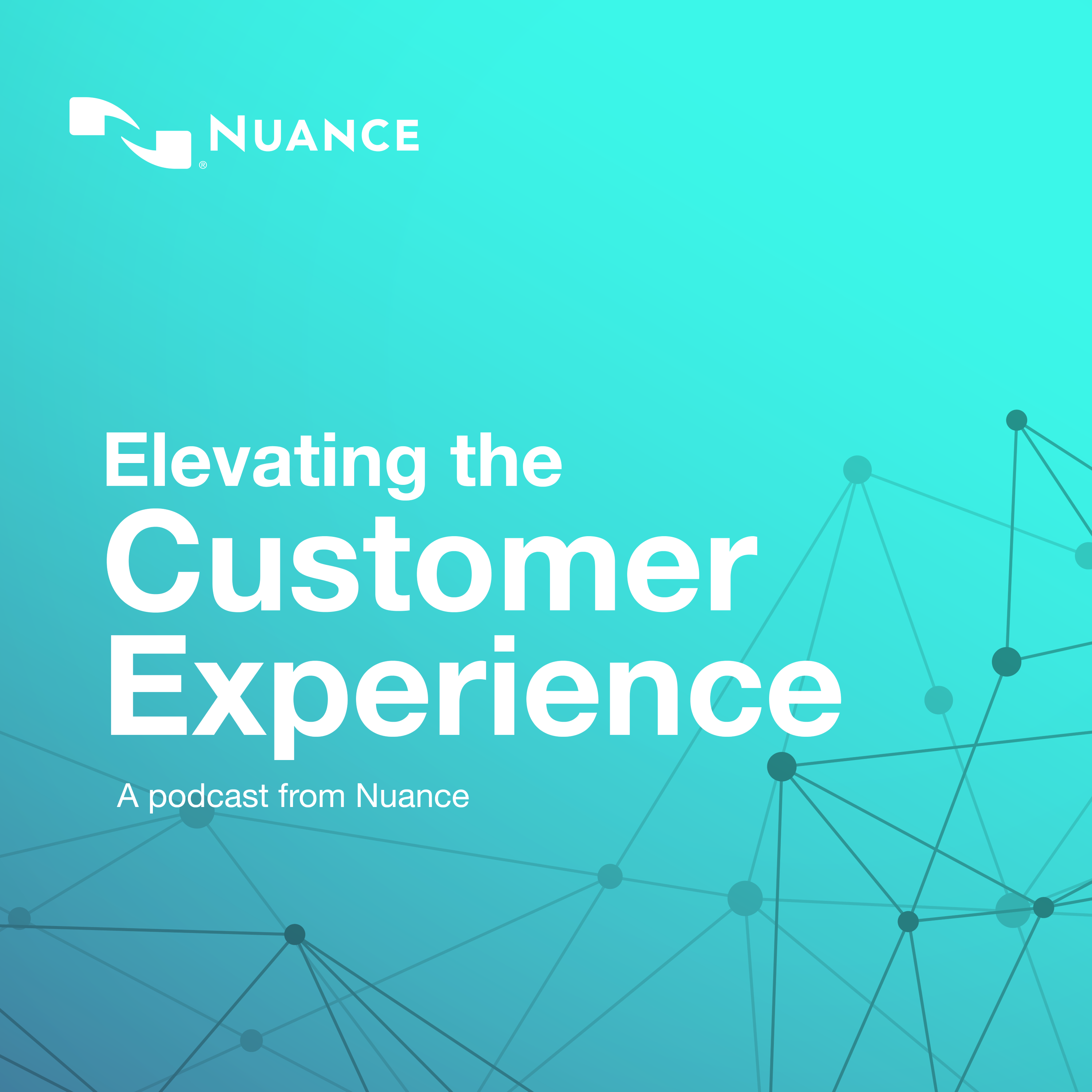 Elevating the Customer Experience: A podcast from Nuance