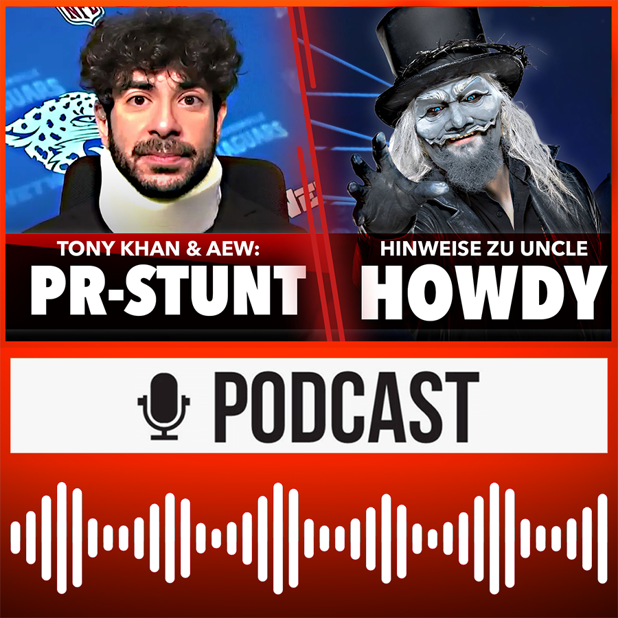 AEW-Boss Tony Khan vergleicht WWE mit Harvey Weinstein! Rätsel & Hinweise: Wann kommt Uncle Howdy? | HAUPTKAMPF