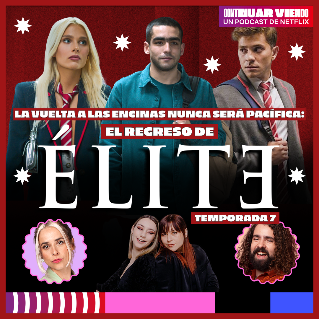 📓 La vuelta a Las Encinas nunca será pacífica ✨ Élite, temporada 7 🎓 ft. Niñas Bien