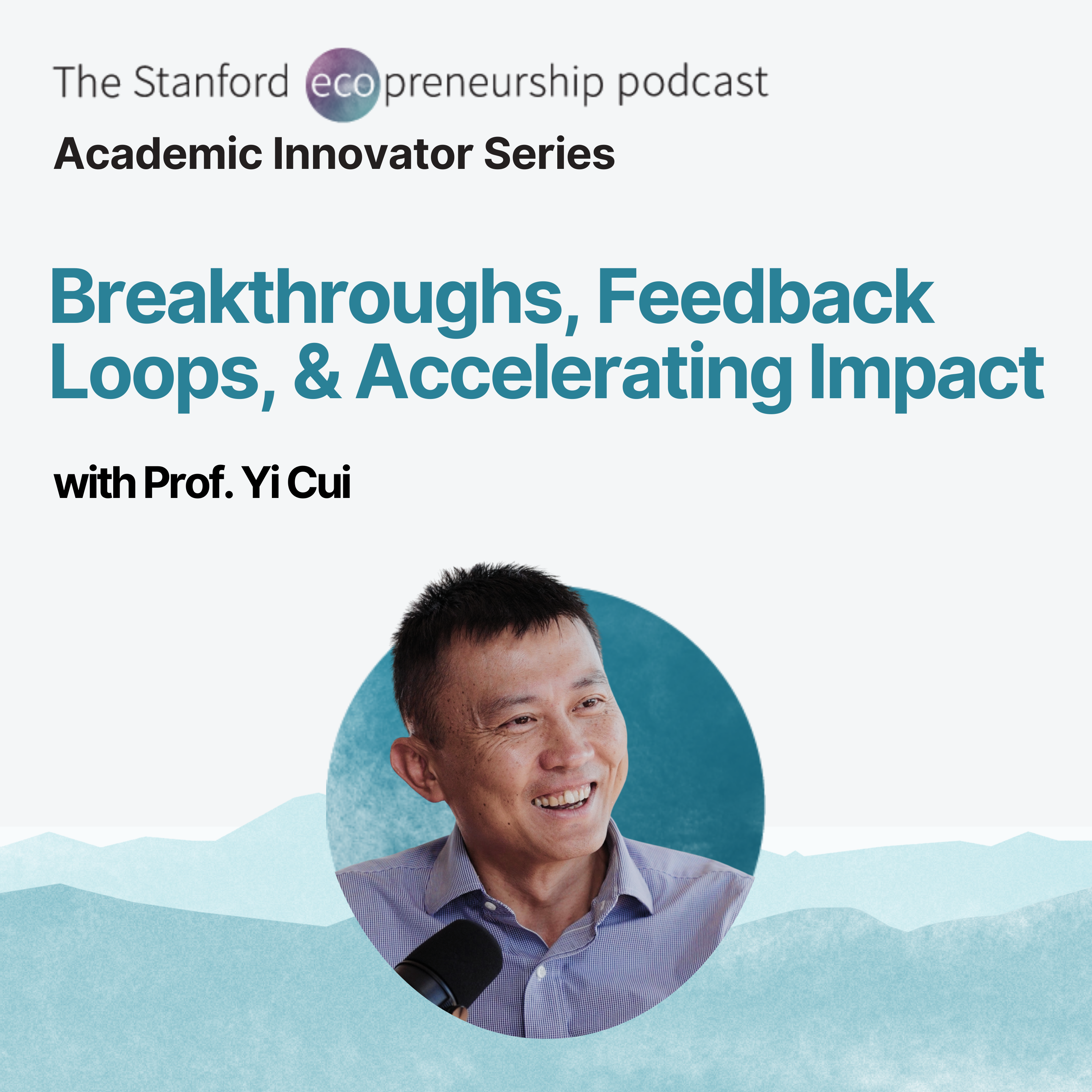 Battery Breakthroughs, Academia-Industry Feedback Loops, and Accelerating Impact with Prof. Yi Cui