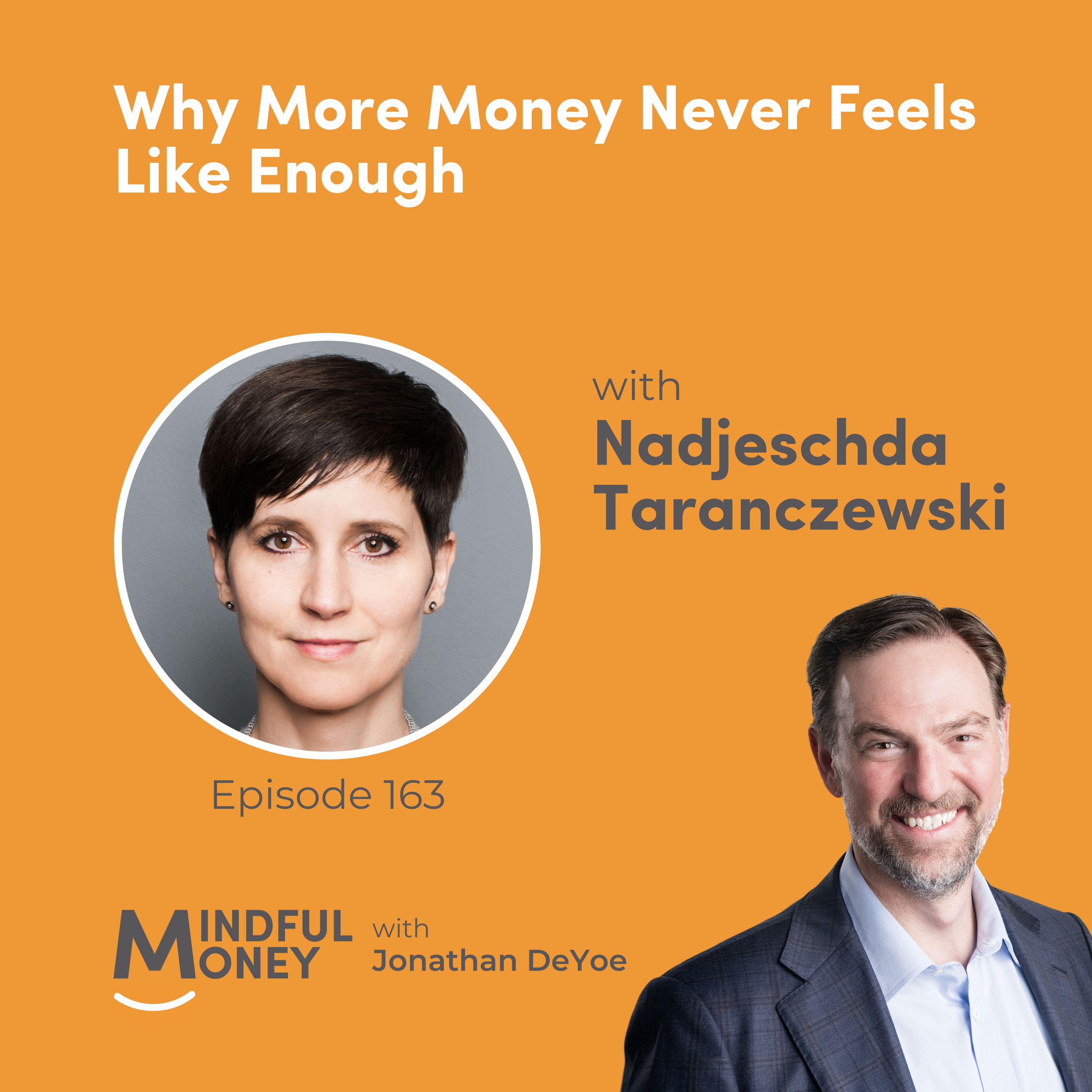 Nadjeschda Taranczewski — Why More Money Never Feels Like Enough