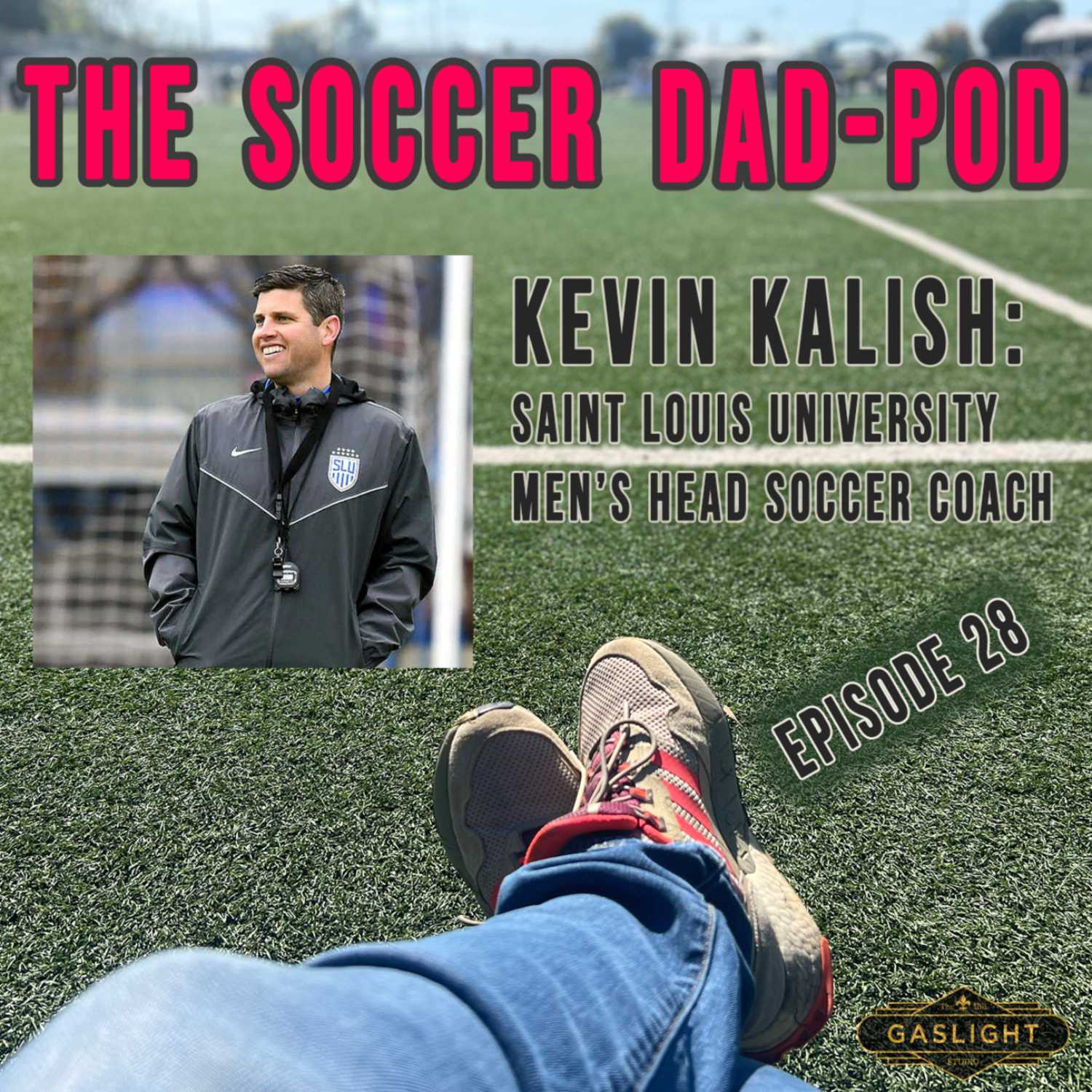 Episode 28: Kevin Kalish - Saint Louis University Men’s Soccer Coach! episode artwork