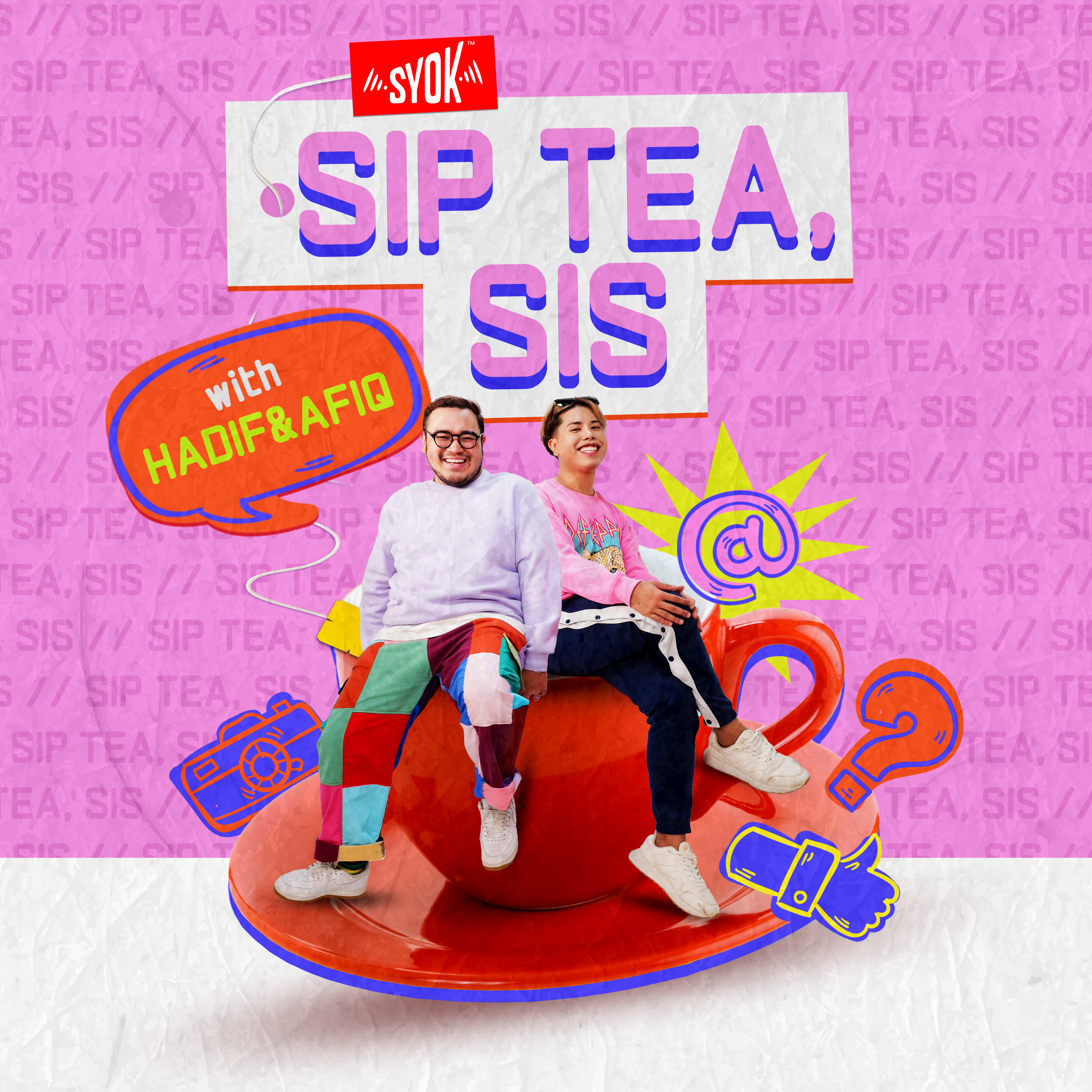 Sip Tea, Sis - SYOK Podcast [ENG]