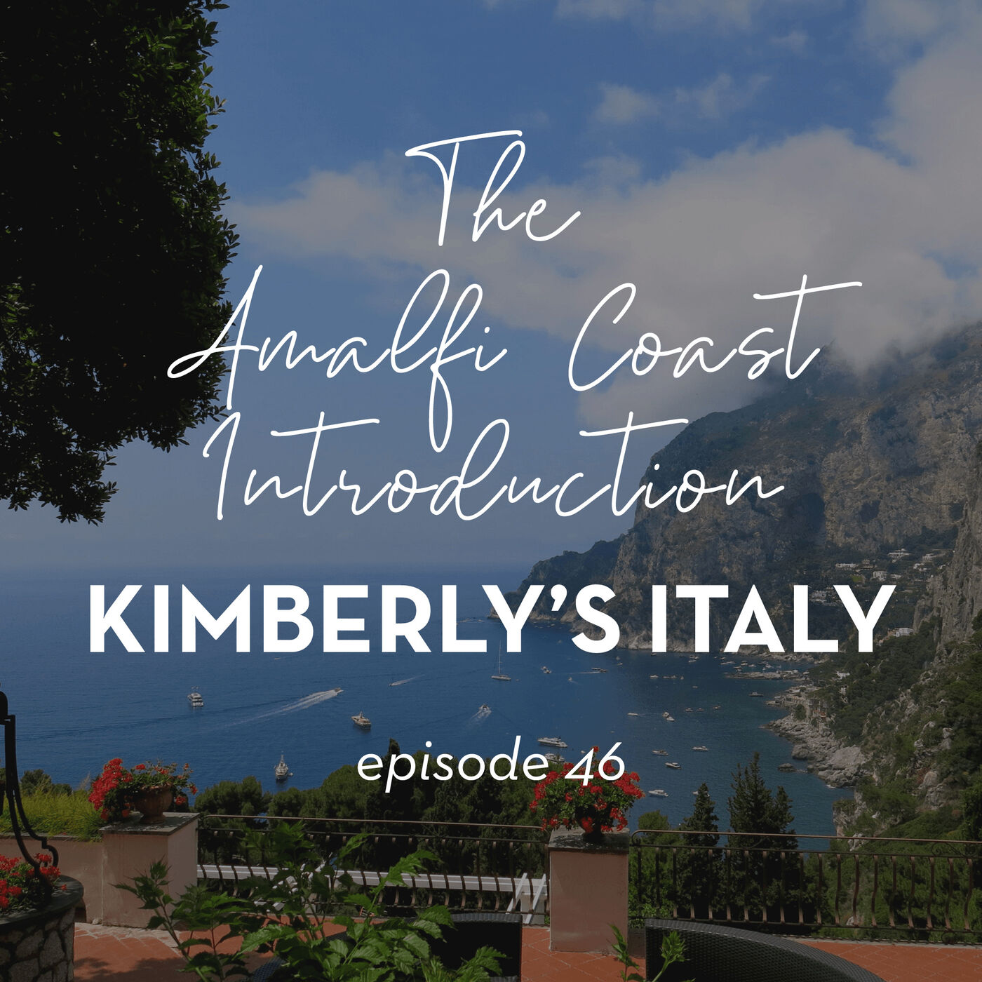 46. Amalfi Coast Introduction, one of the most stunning coastlines in the world
