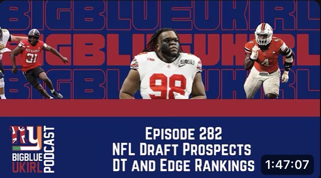 EP282:  New York Giants Latest news and NFL Draft DT and Edge rankings