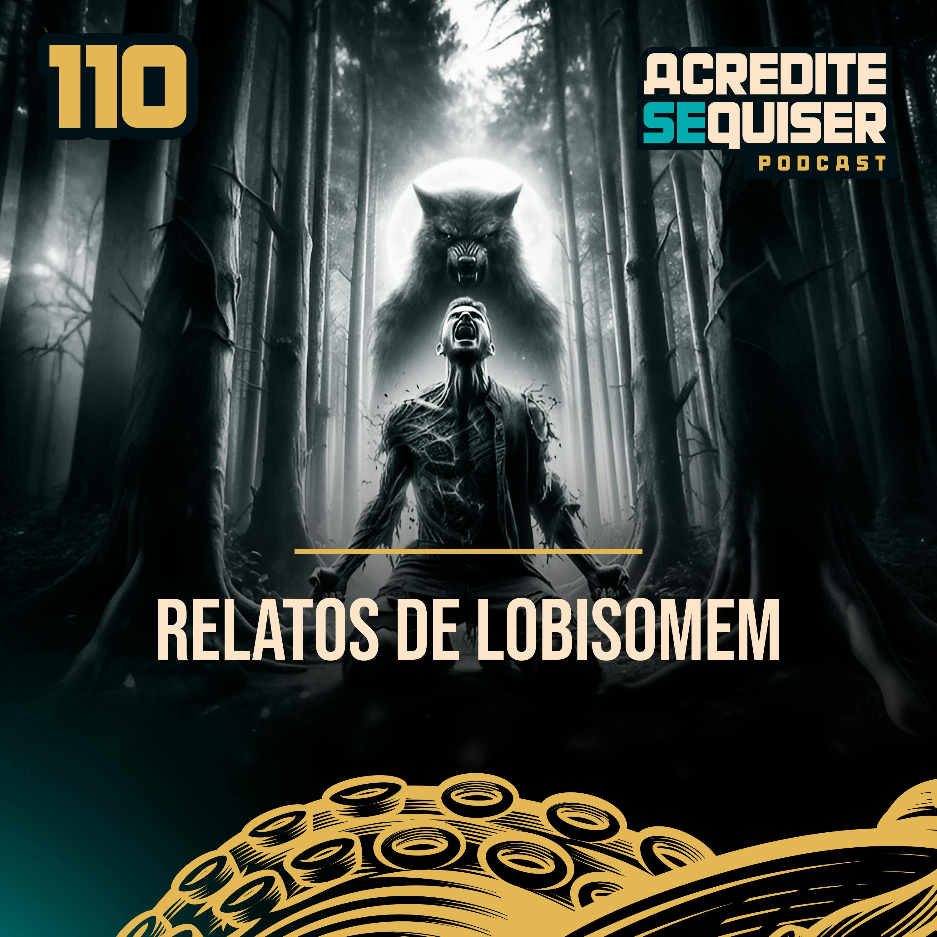 110 - Relatos de Lobisomem 110 - Relatos de Lobisomem