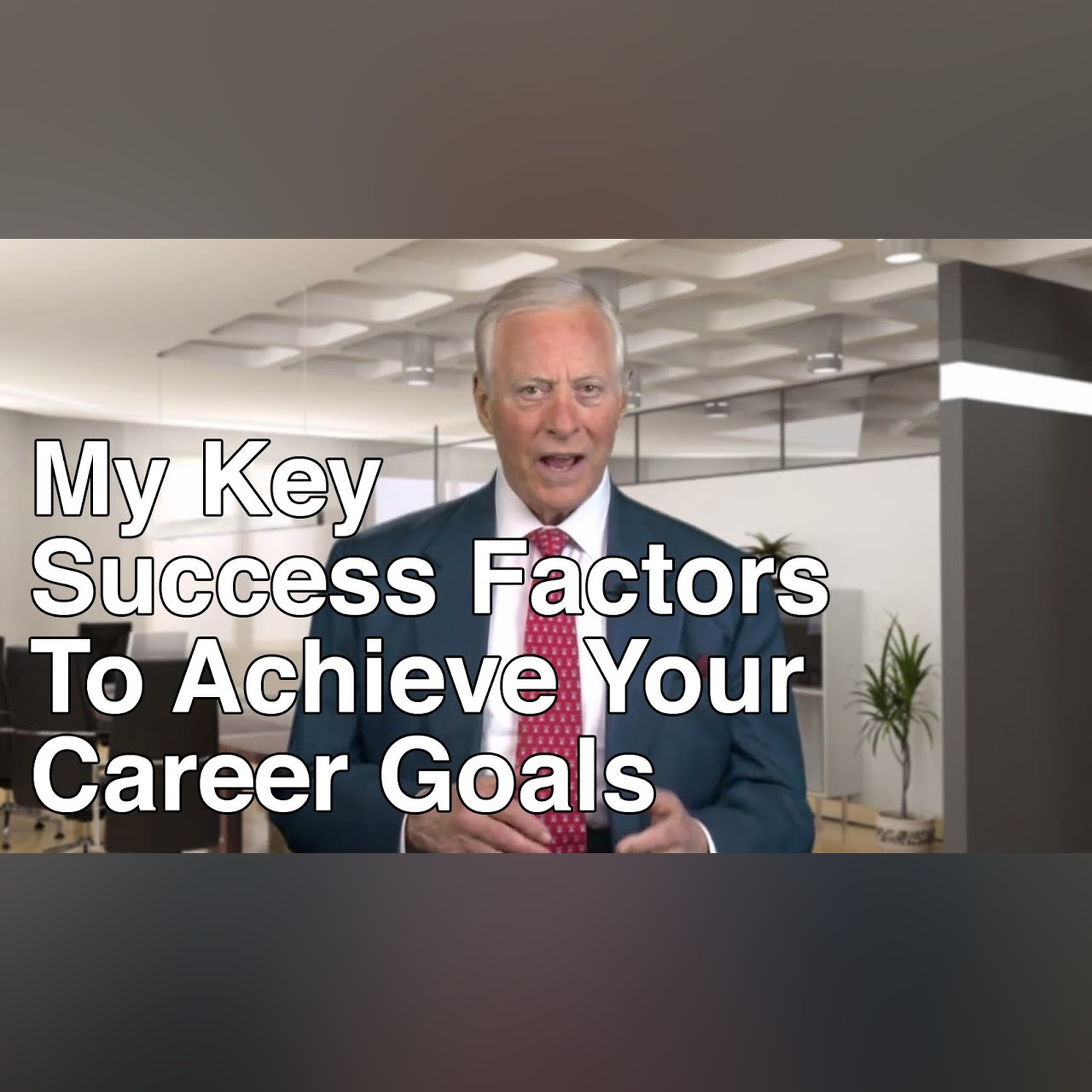 Key Success Factors To Achieve Your Career Goals