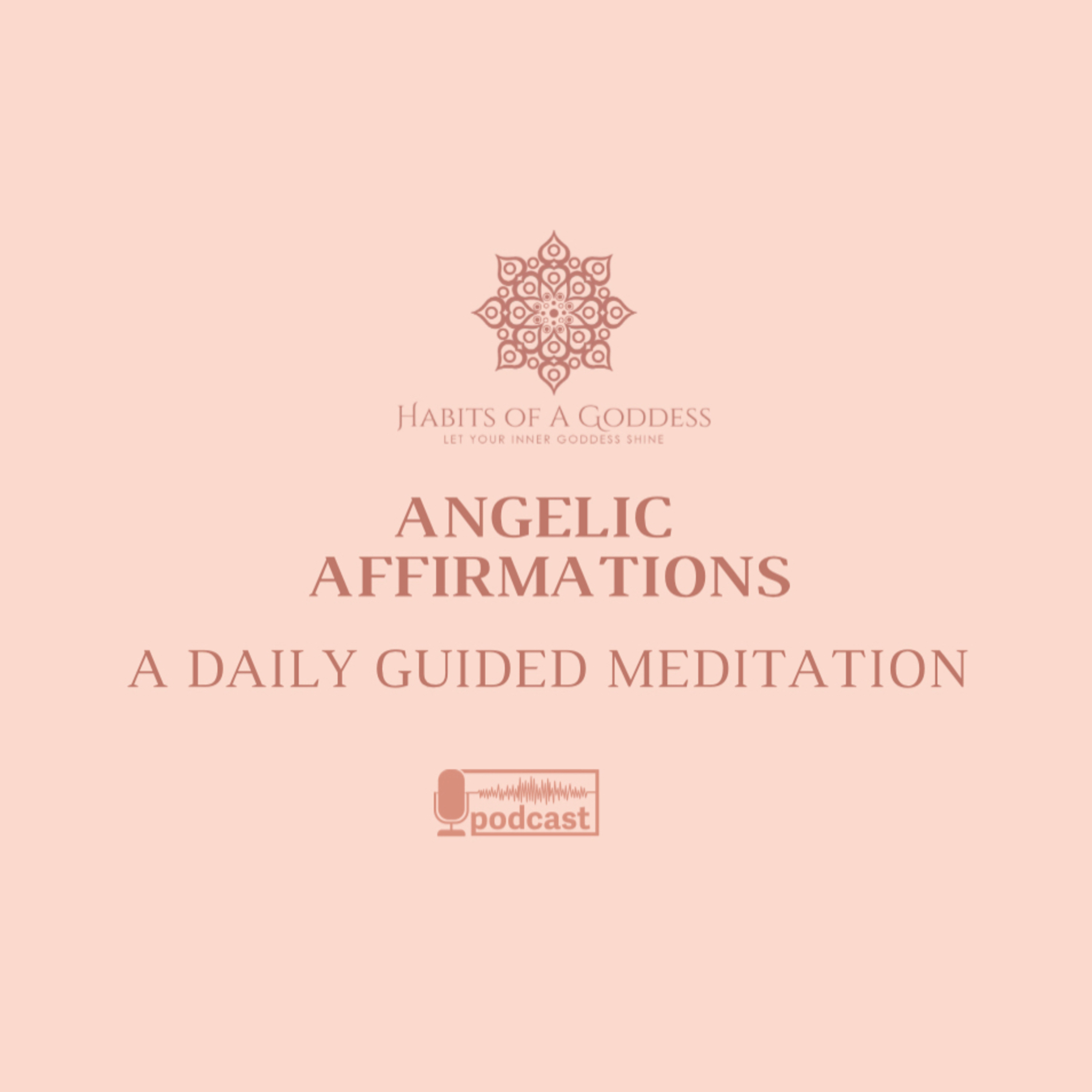 ANGELIC AFFIRMATIONS | HABITS OF A GODDESS