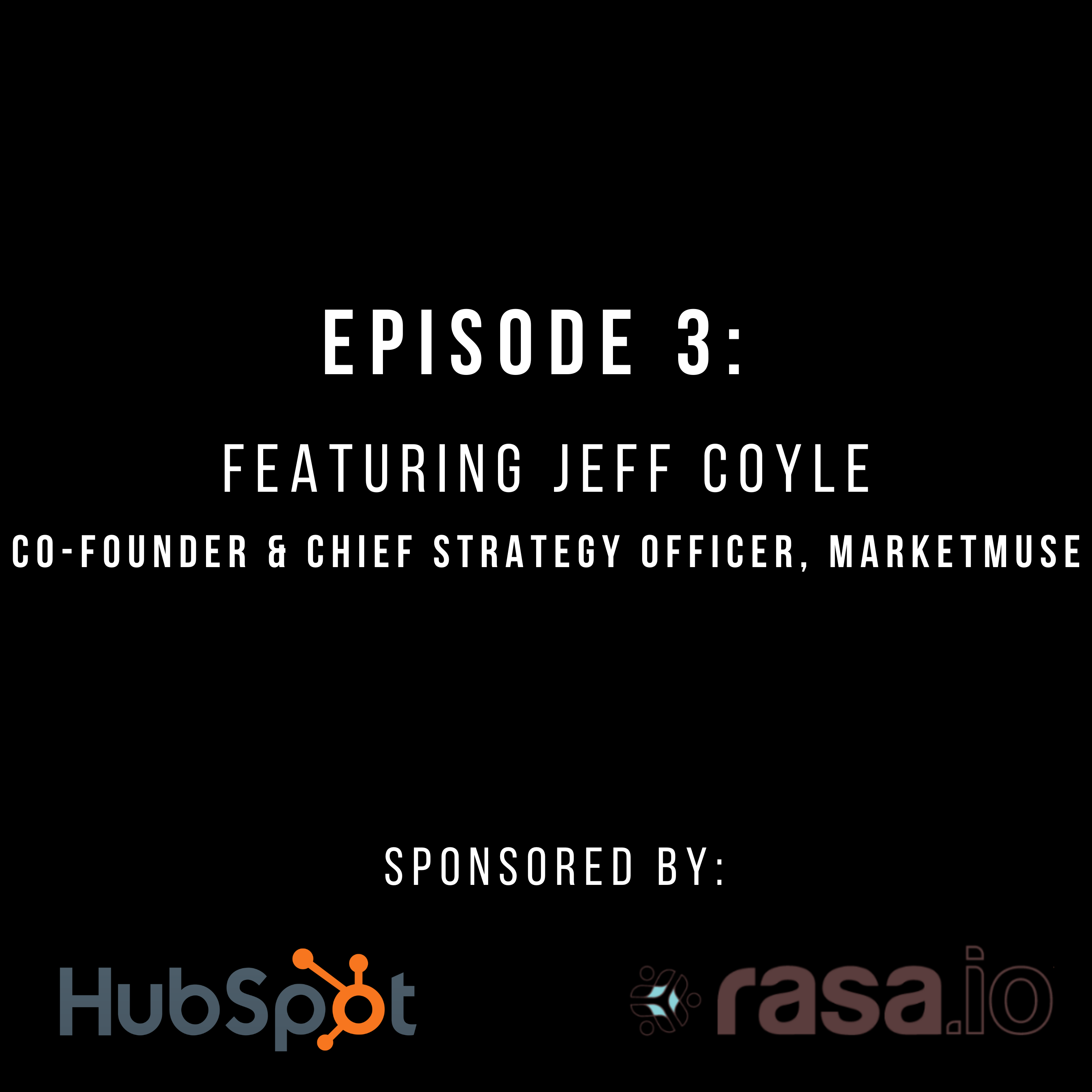 #3. Jeff Coyle, MarketMuse: Can AI Create Content?