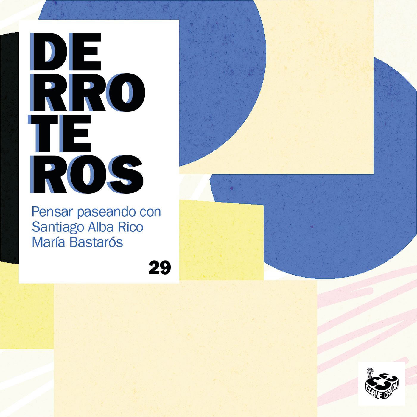 Derroteros: Las llaves, con Santiago Alba Rico (CARNE CRUDA EXTRA)