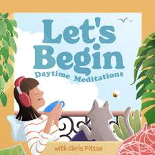 Let's Begin Podcast 🧘‍♀️ Relaxing Morning Meditations