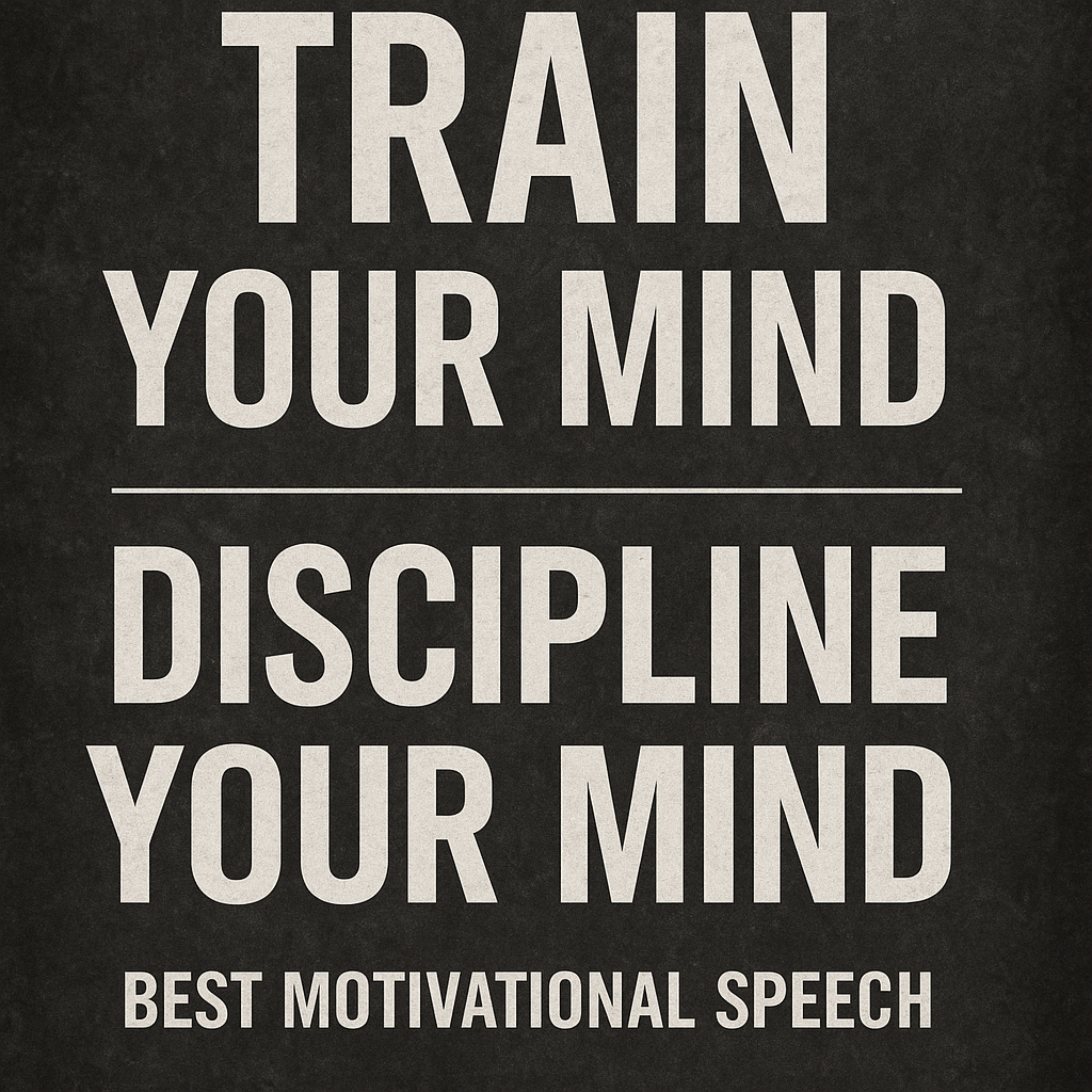 TRAIN YOUR MIND. DISCIPLINE YOUR MIND 💥 - Best Motivational Speech For Success In Life