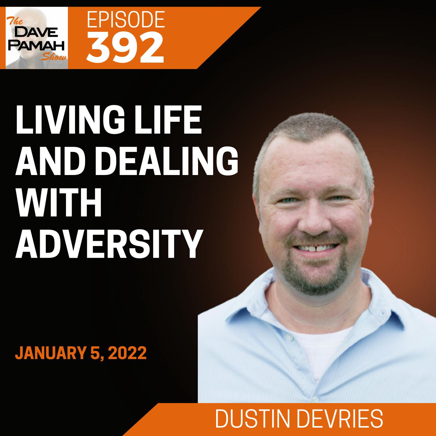 Living life and dealing with adversity with  Dustin DeVries Image