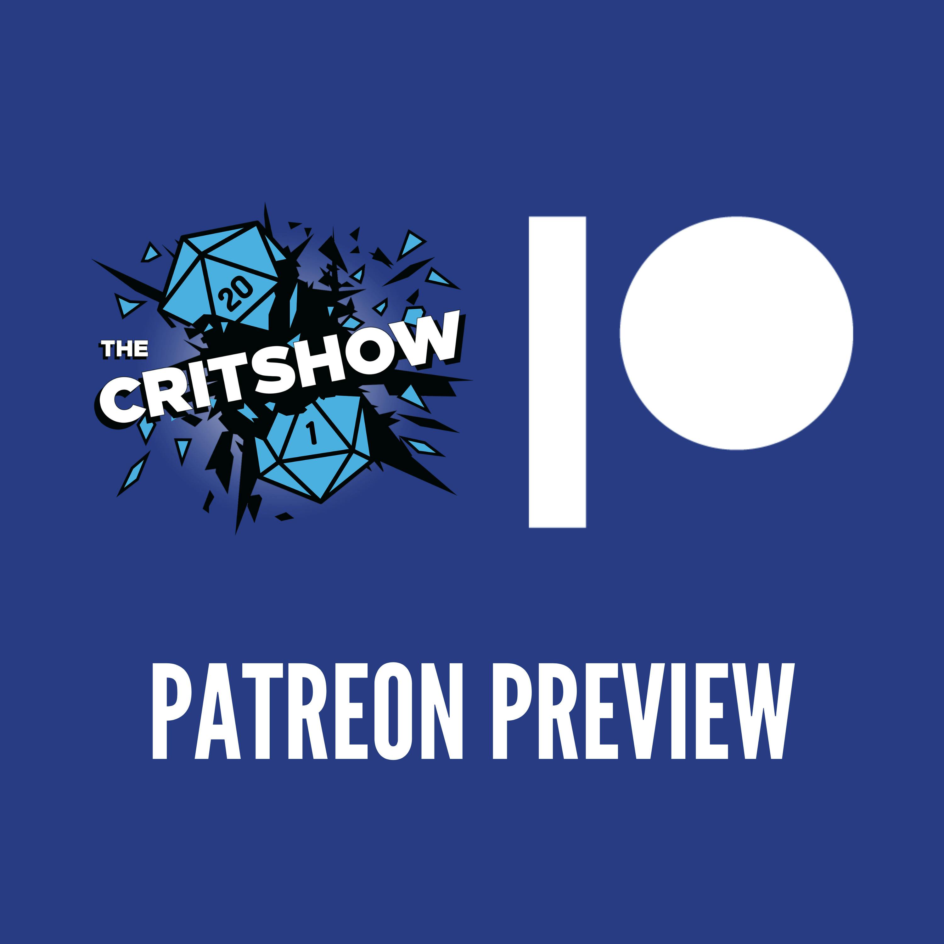 The Critshow: Patreon Preview The Critshow: Patreon Preview