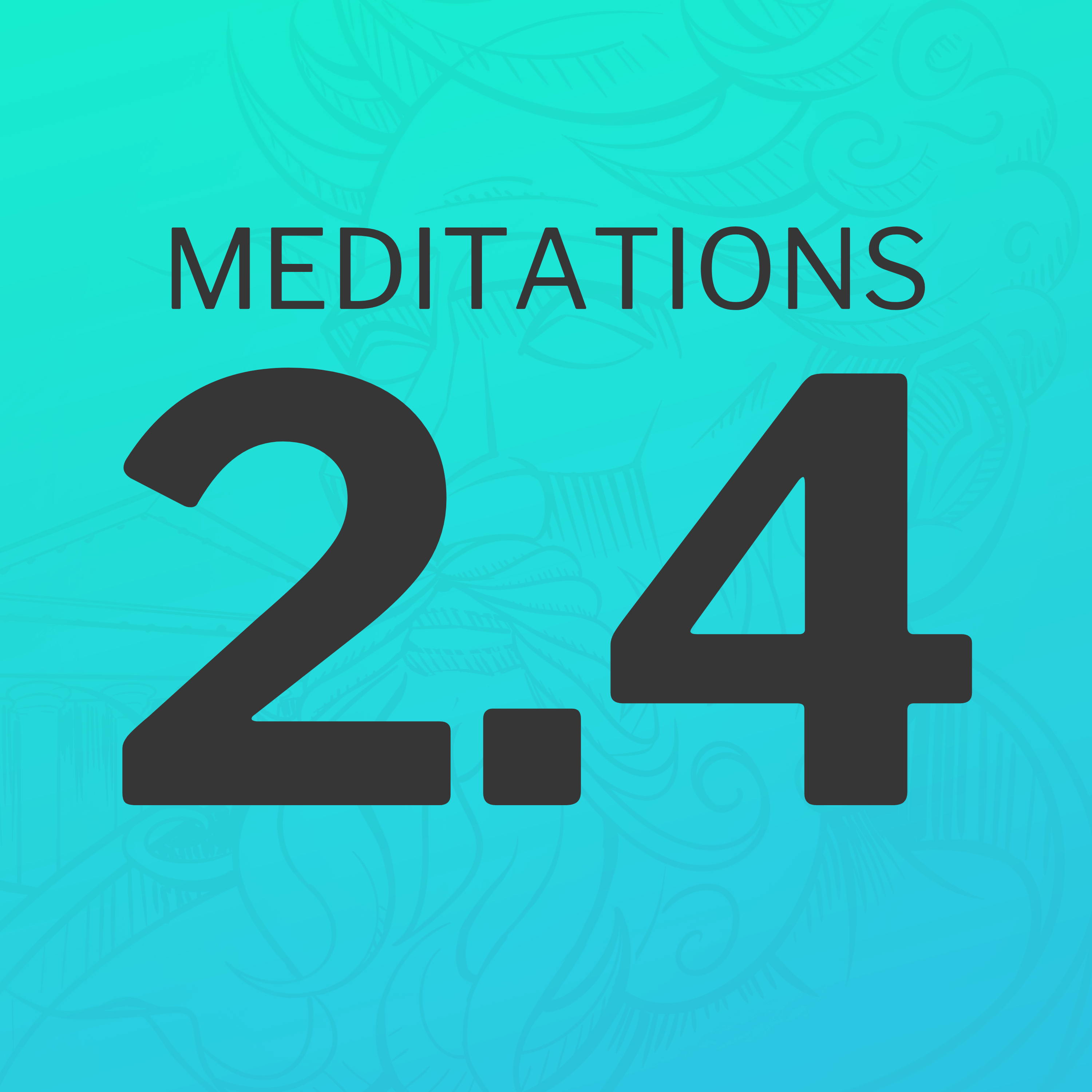 How many second chances have you already wasted? (Meditations 2.4)