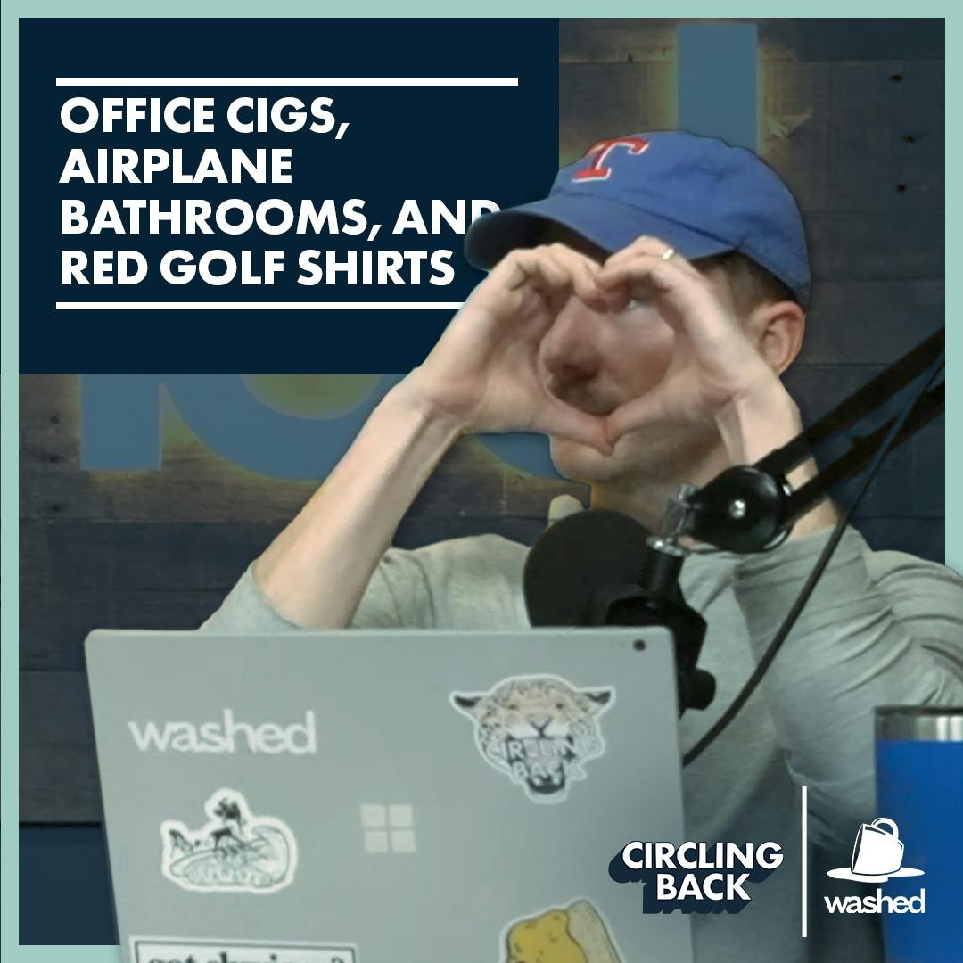 Office Cigs, Airplane Bathrooms, and Red Golf Shirts