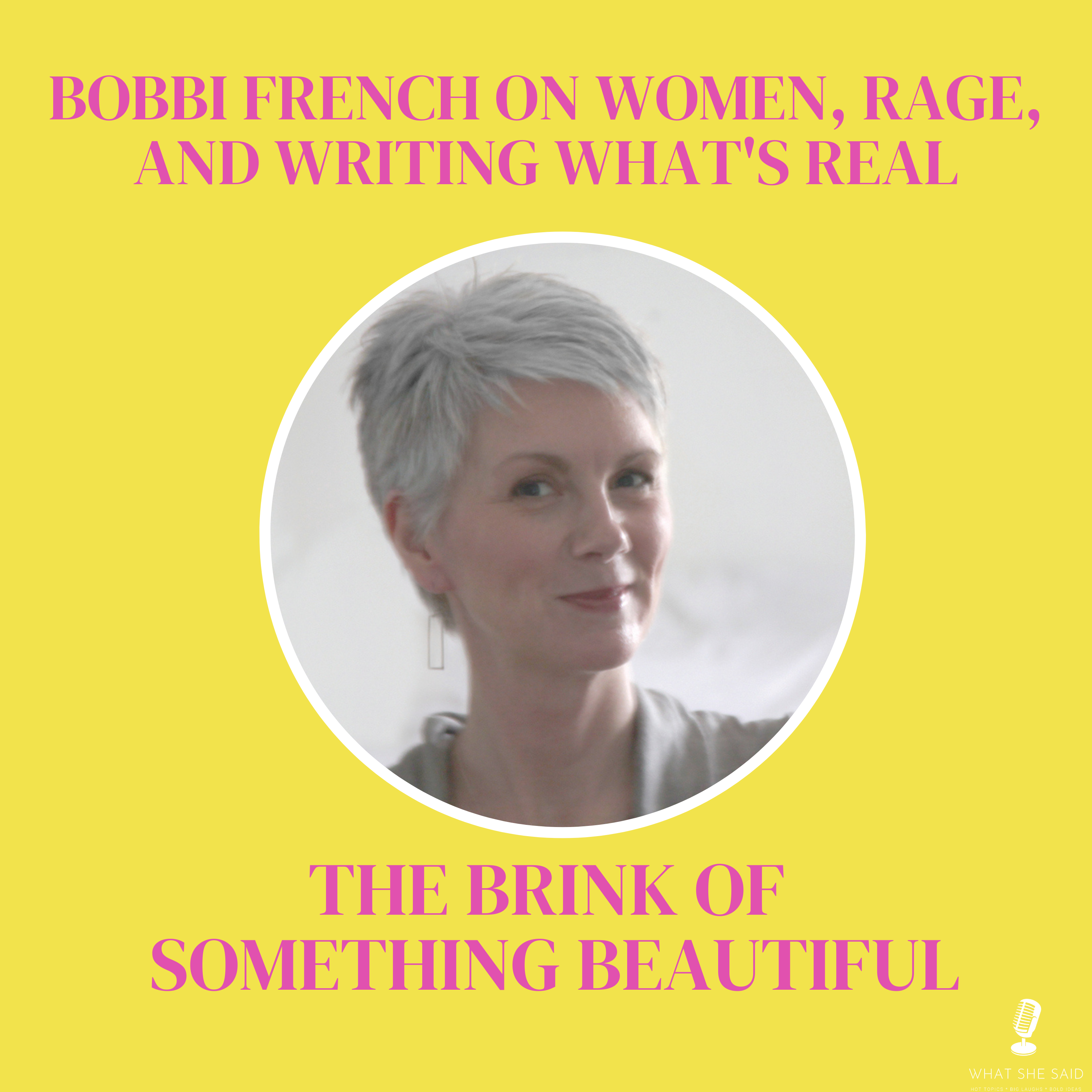 Bobbi French on Women, Rage, and Writing What's Real